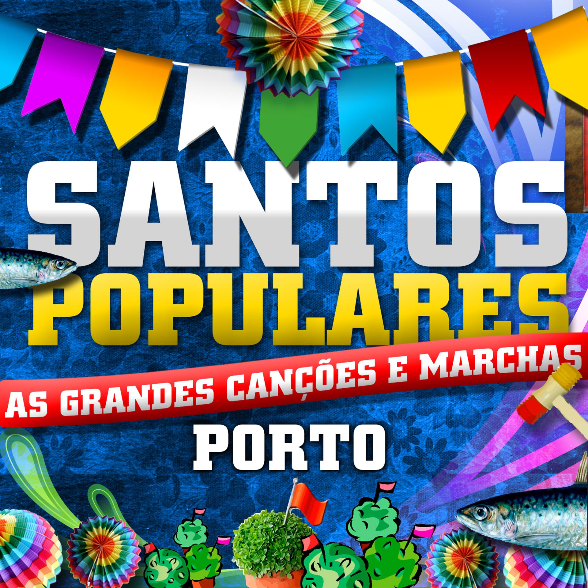 Постер альбома Santos Populares - As Grandes Canções e Marchas Porto