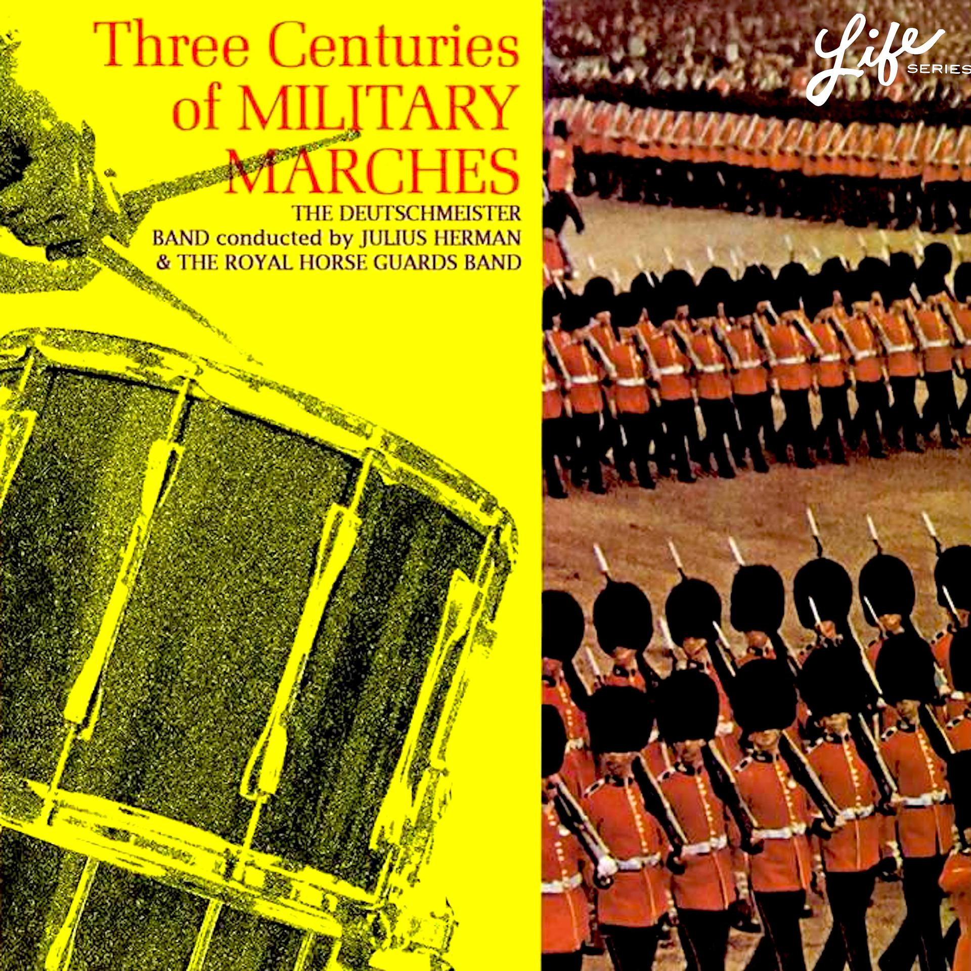 Постер альбома Three Centuries of Military Marches