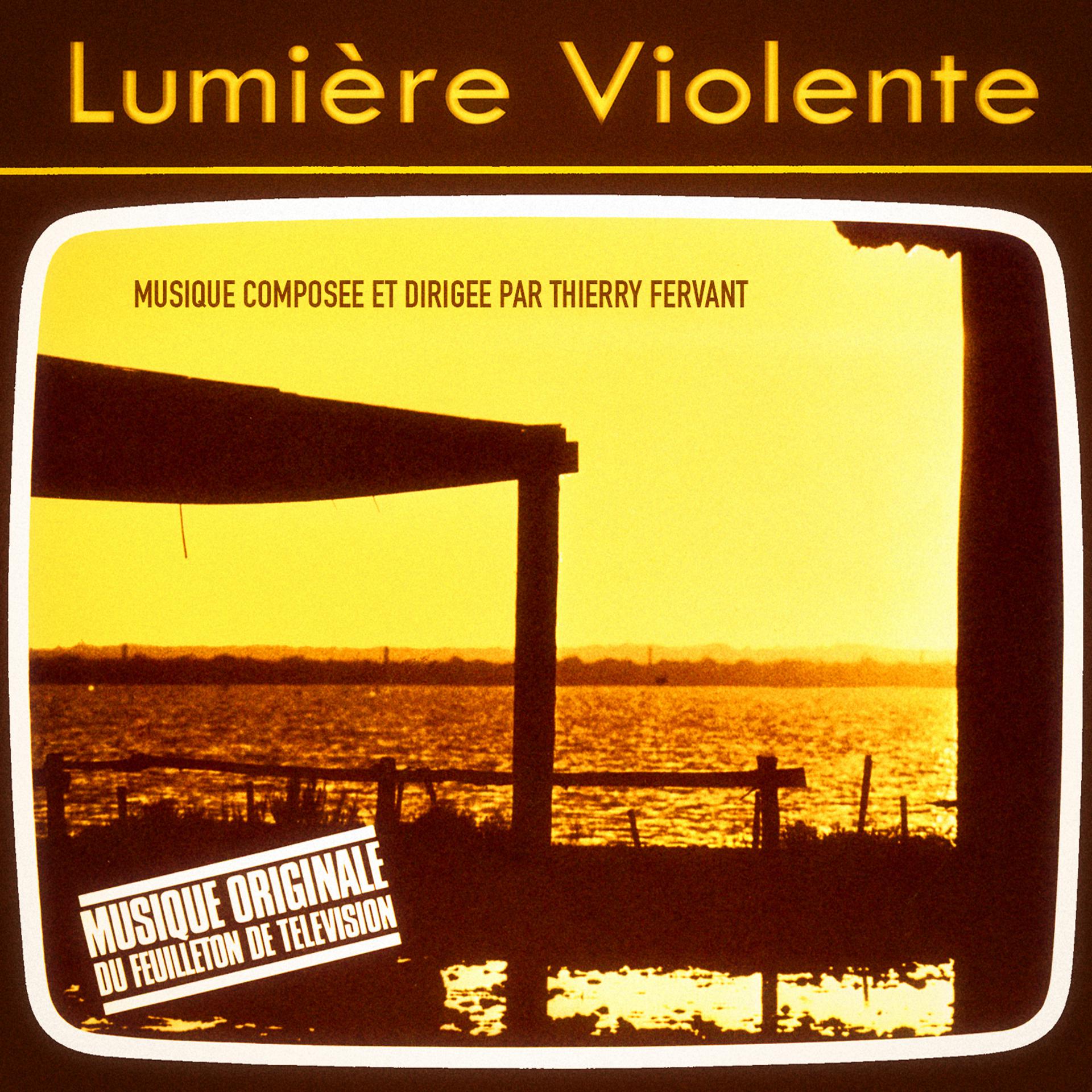 Постер альбома Lumière violente (Musique originale du feuilleton de télévision) [Evasion 1970] - Single