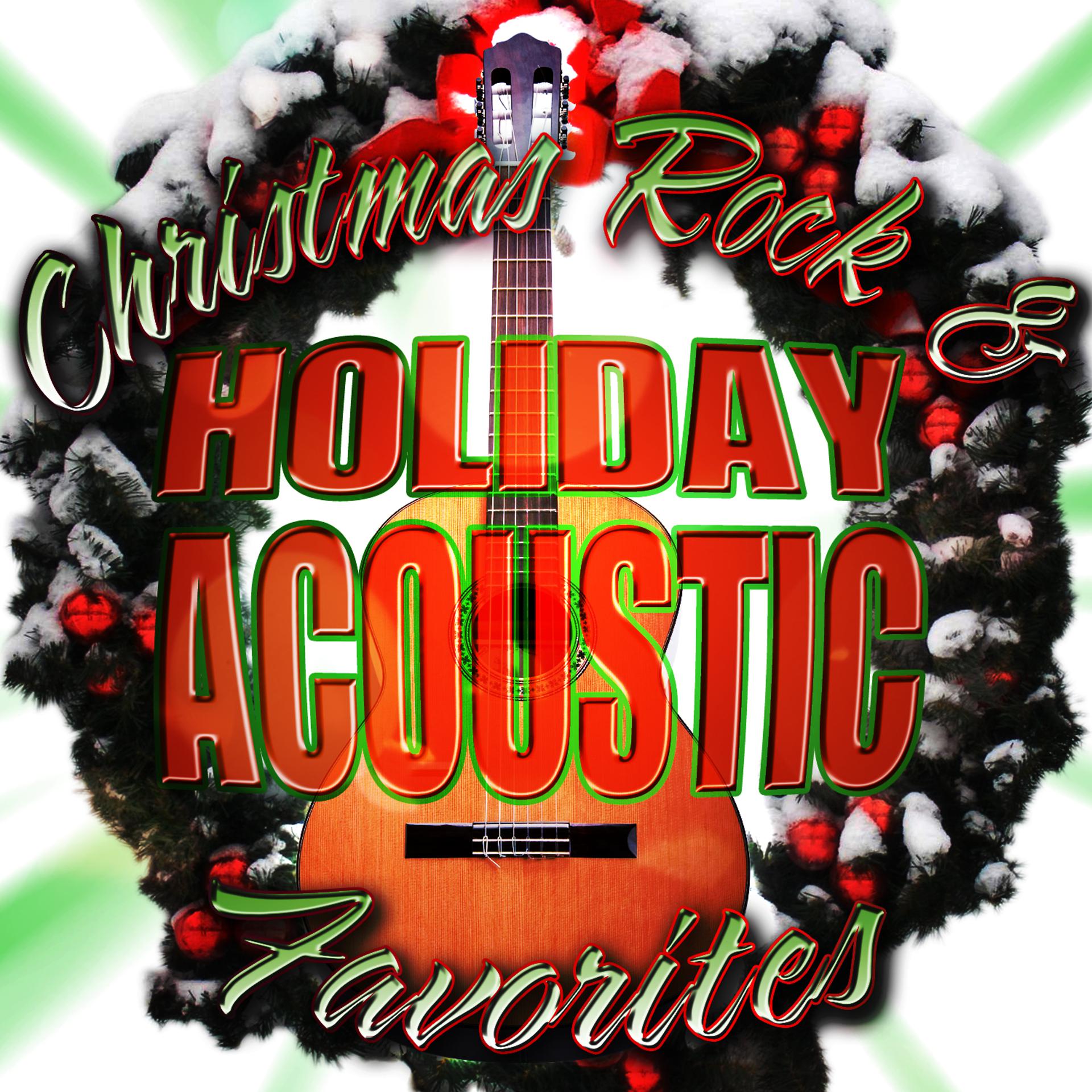 Постер альбома Christmas Rock & Holiday Acoustic Favorites