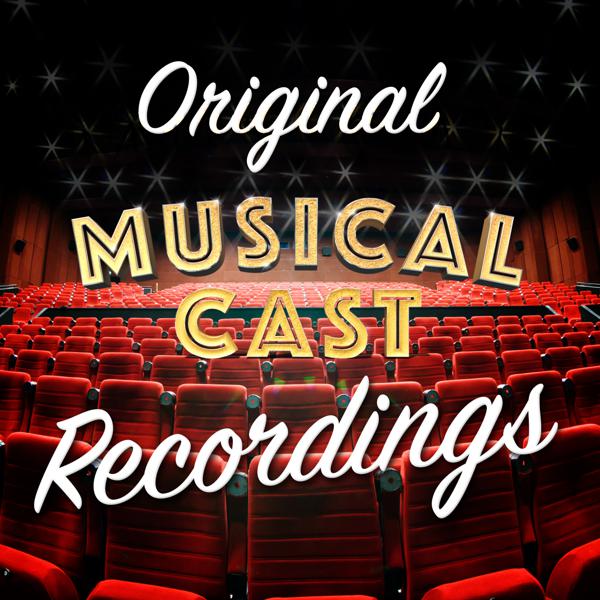 Альбом: Original Musical Cast Recordings