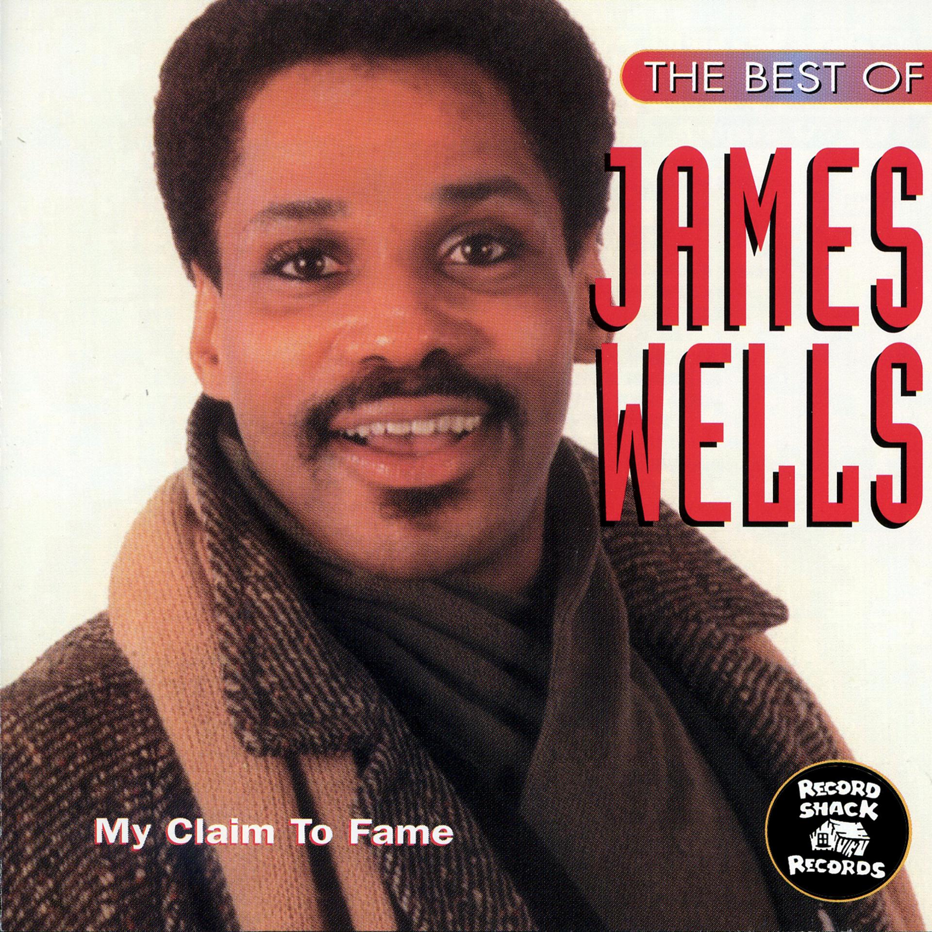 Постер альбома The Best of James Wells " My Claim to Fame"