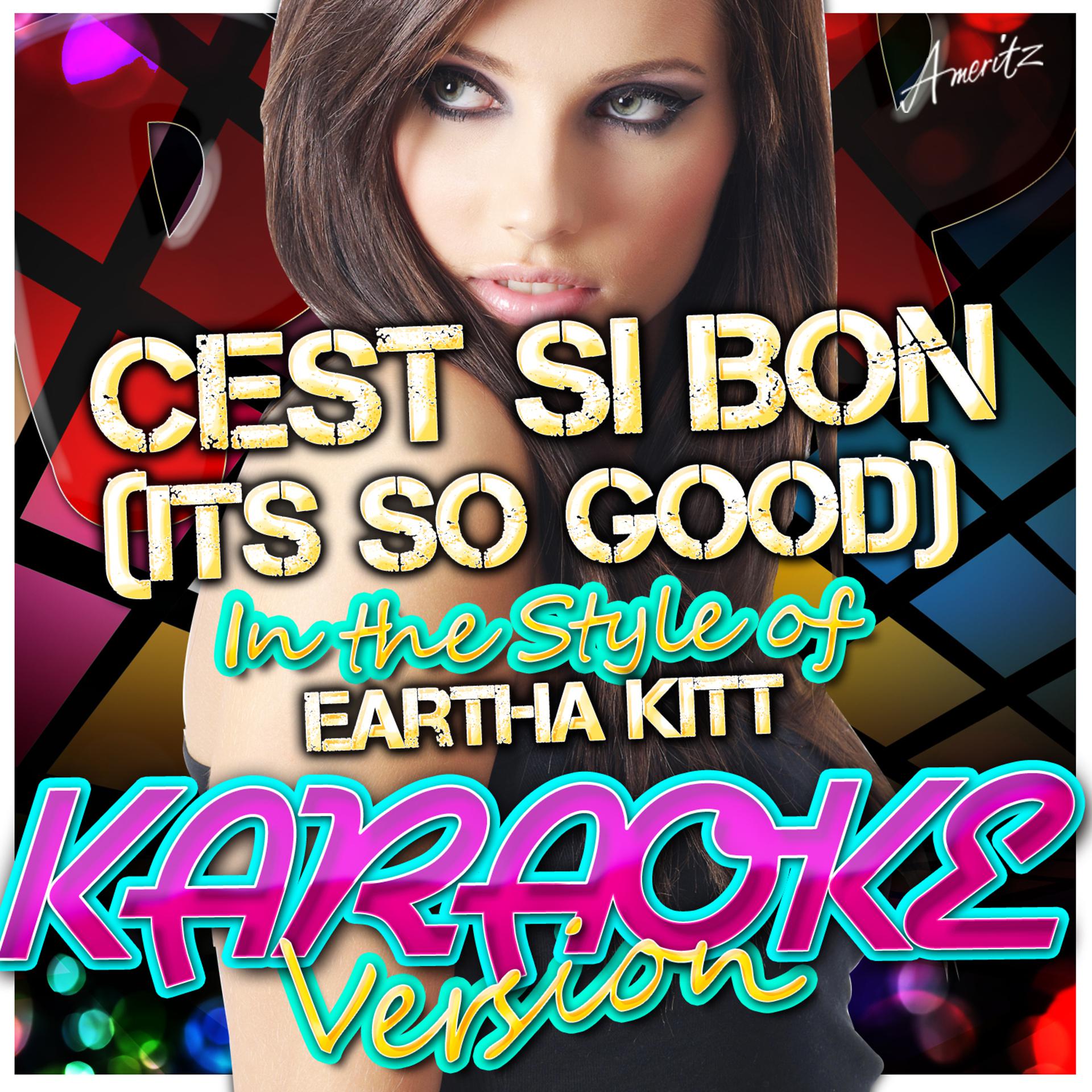 Постер альбома Cest Si Bon (Its So Good) [In the Style of Eartha Kitt] [Karaoke Version]