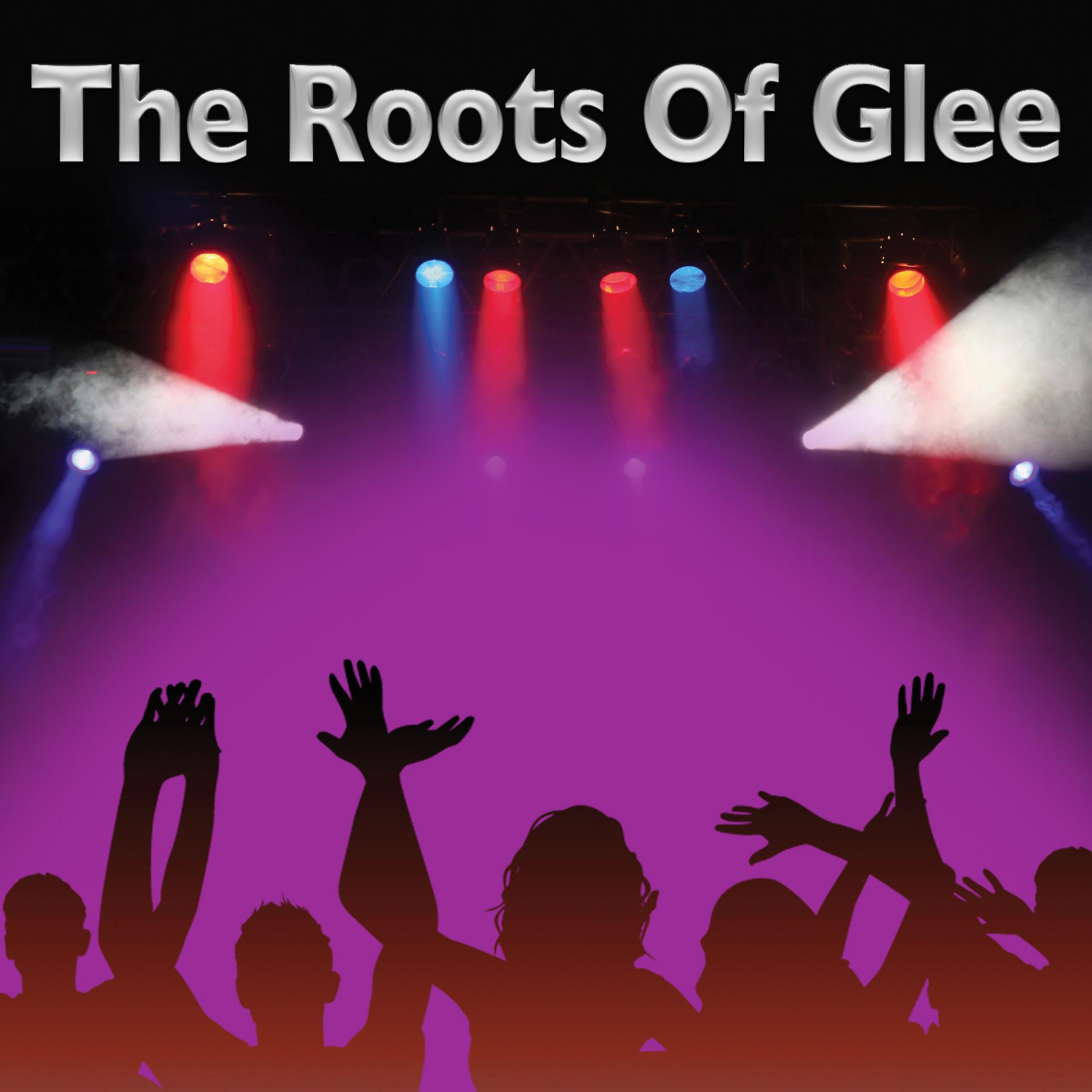 Постер альбома The Roots Of Glee