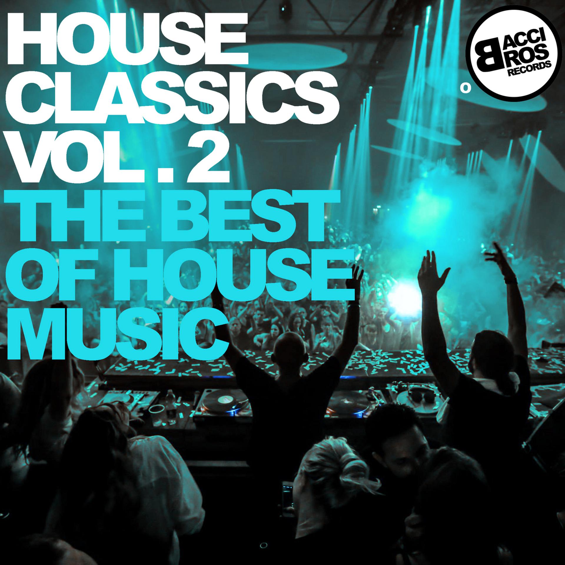 Постер альбома House Classics Vol. 2 - The Best of House Music