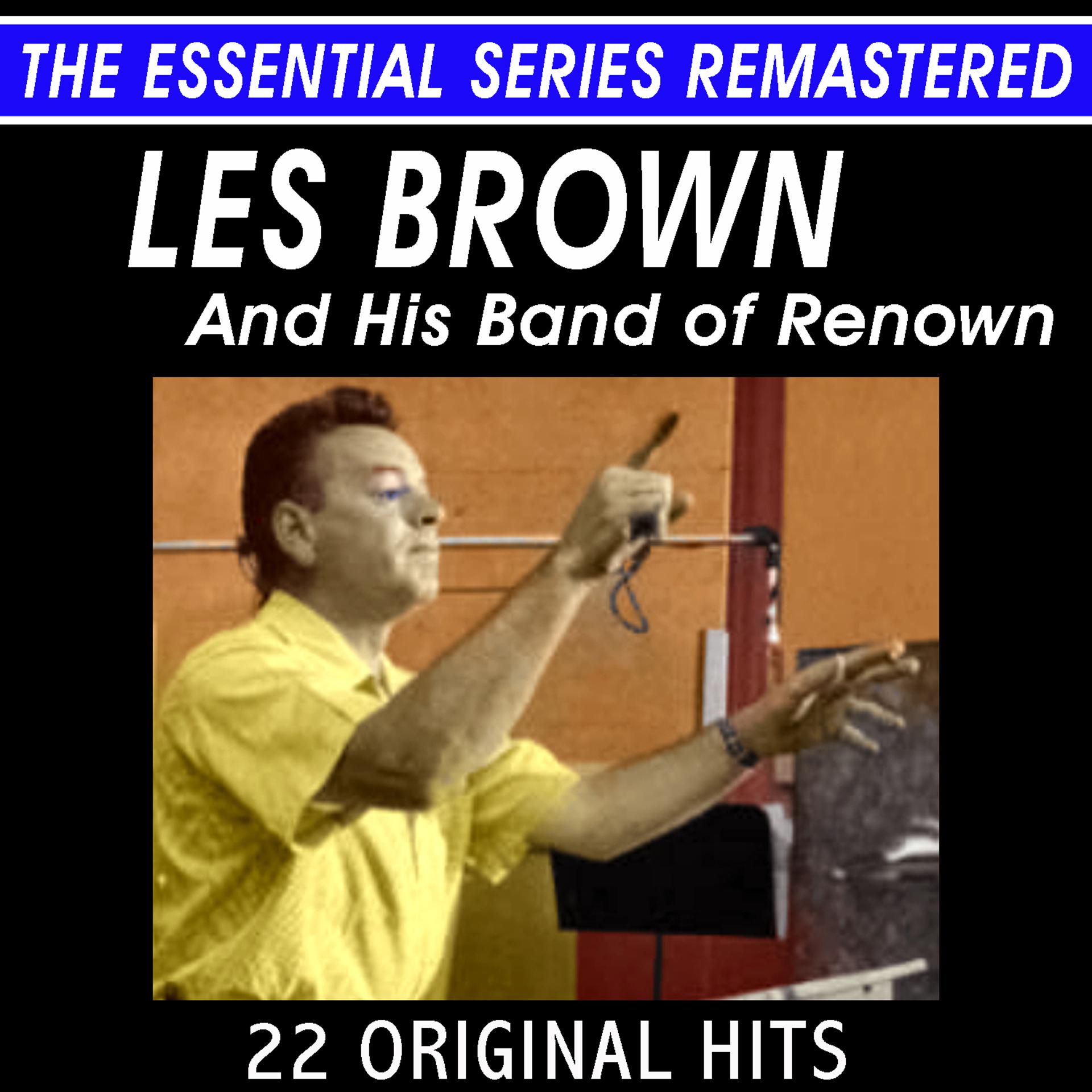 Постер альбома Les Brown and His Band of Renown - 22 Original Hits - The Essential Series