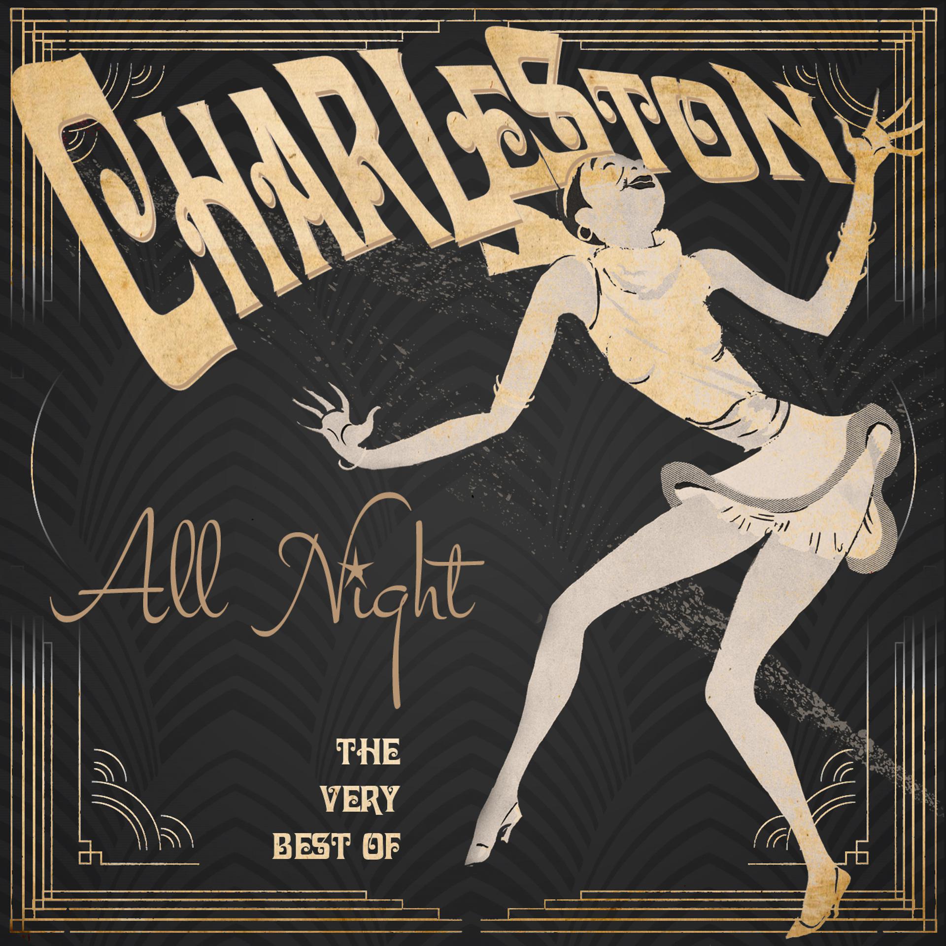 Постер альбома Charleston All Night! The Very Best Of