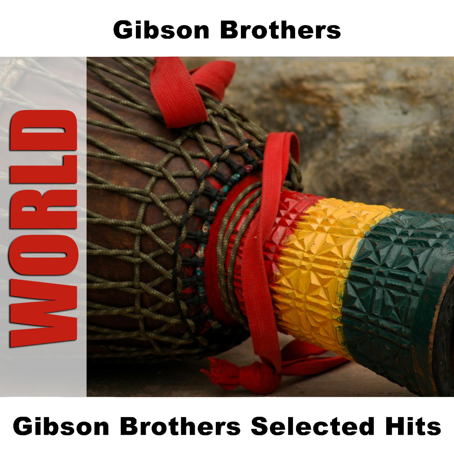 Постер альбома Gibson Brothers Selected Hits