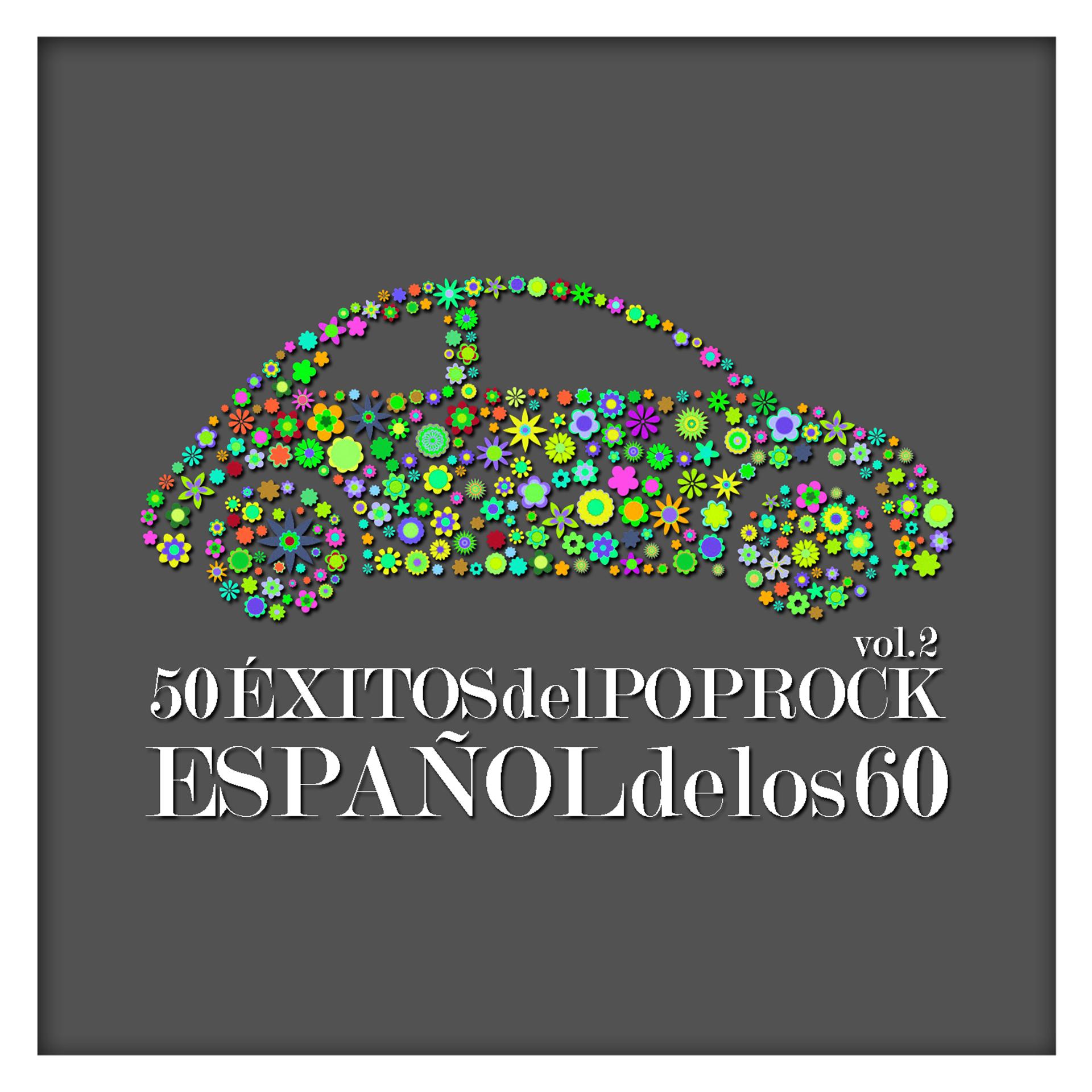Постер альбома 50 Éxitos del Pop Rock Español de los 60 Vol. 2