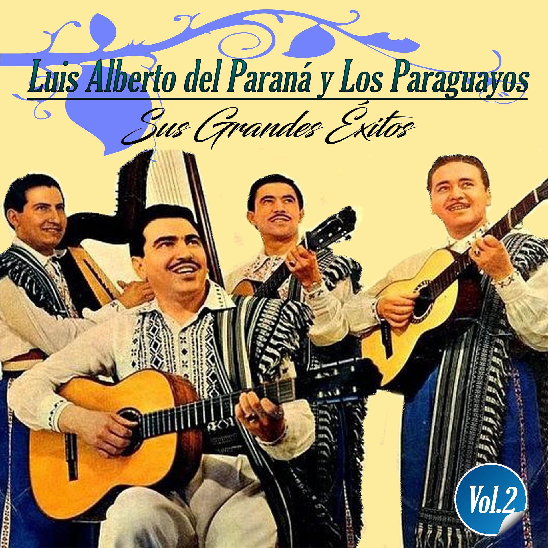 Постер альбома Luis Alberto del Paraná y los Paraguayos - Sus Grandes Éxitos, Vol. 2