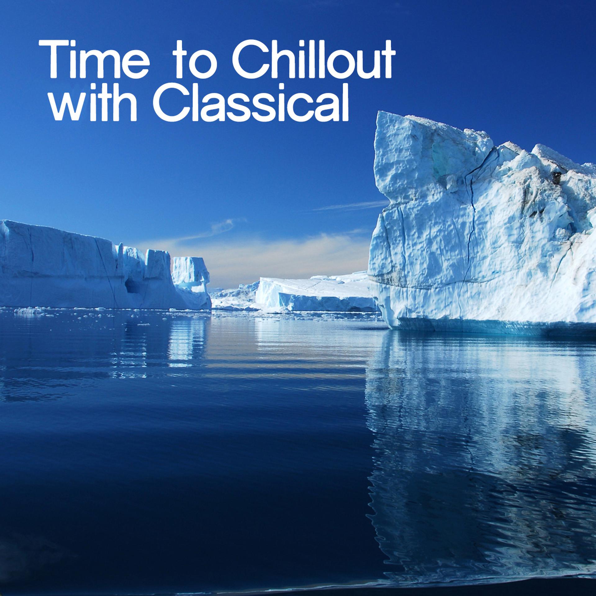 Постер альбома Time to Chillout with Classical