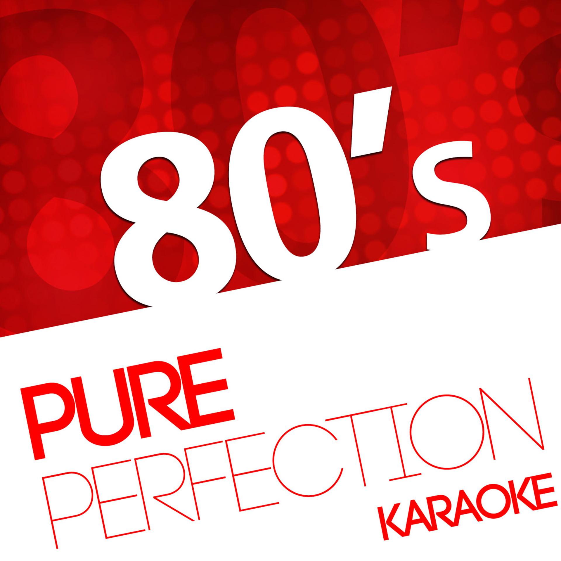 Постер альбома Karaoke - Pure Perfection 80's