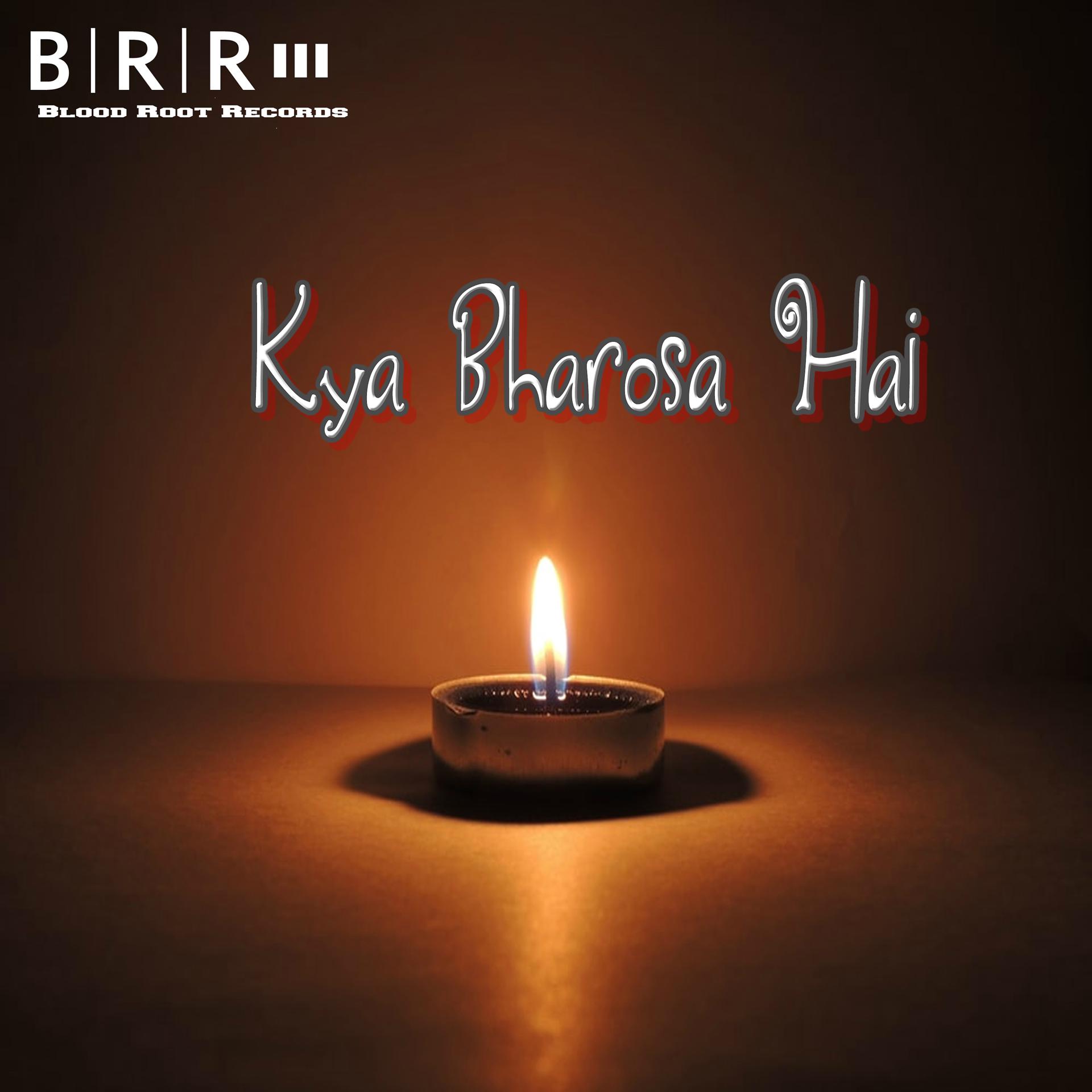 Постер альбома Kya Bharosa Hai - Single