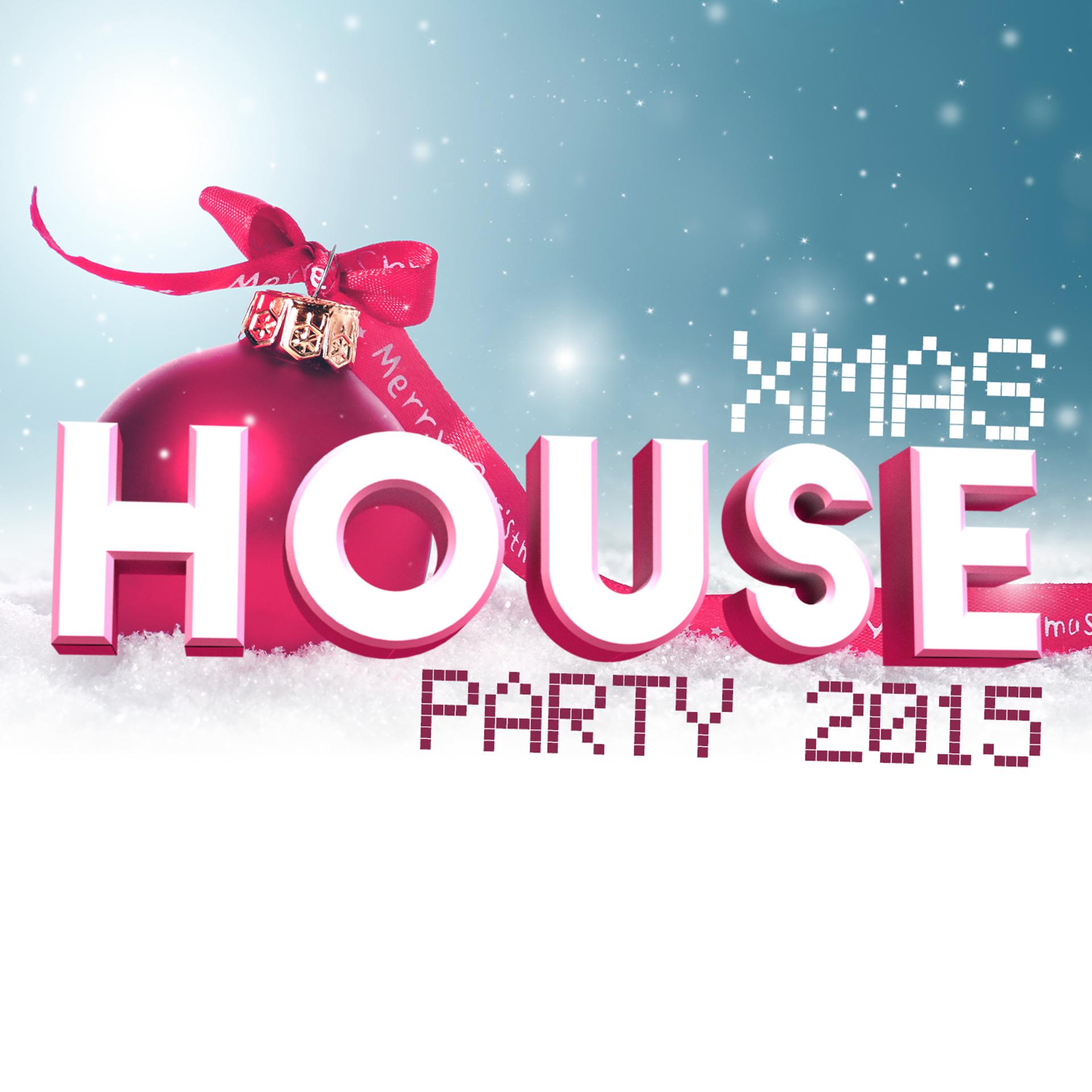 Постер альбома Xmas House Party 2015