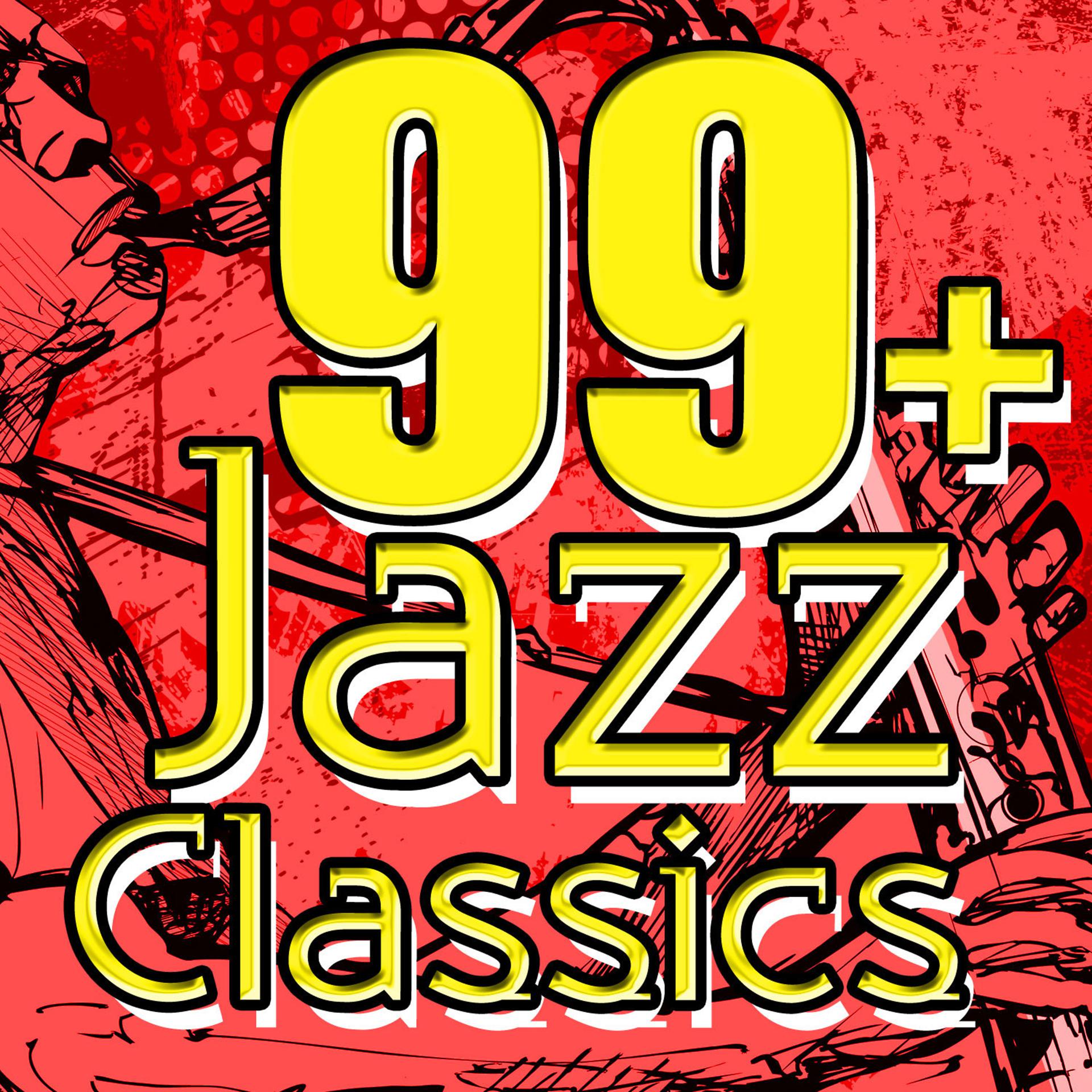 Постер альбома 99+ Jazz Classics