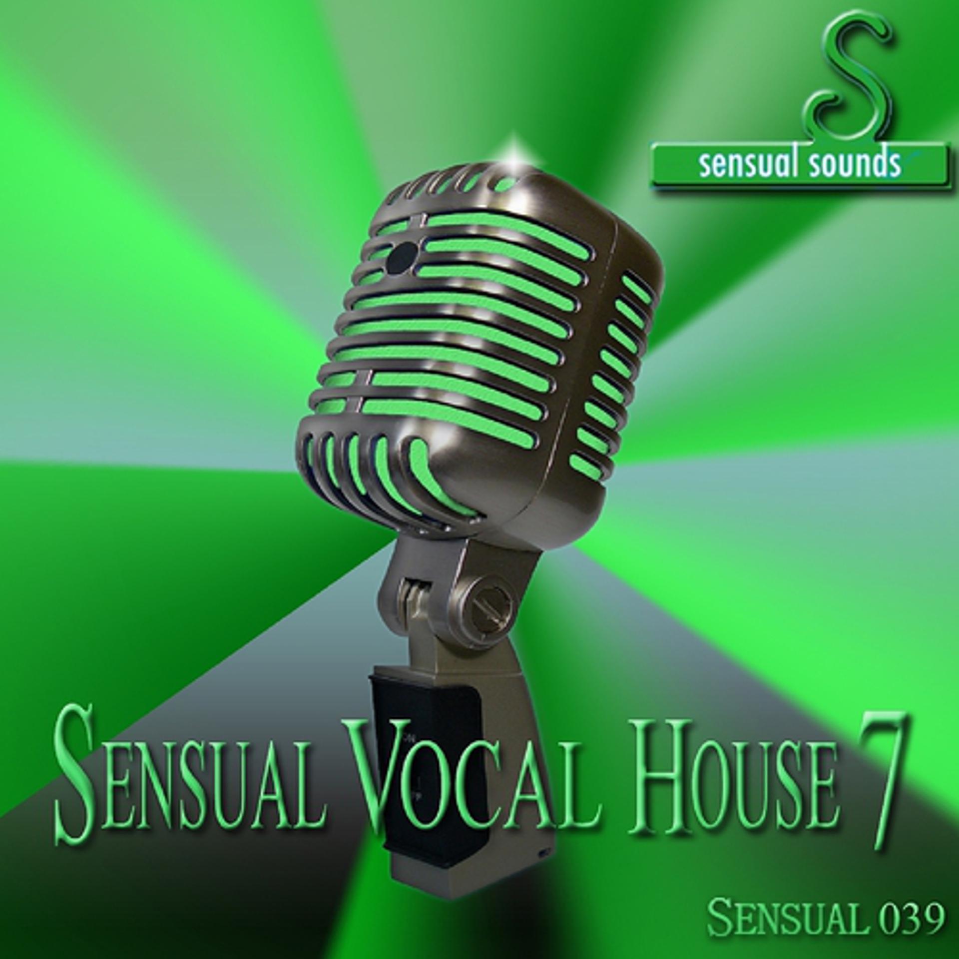 Постер альбома Sensual Vocal House 7