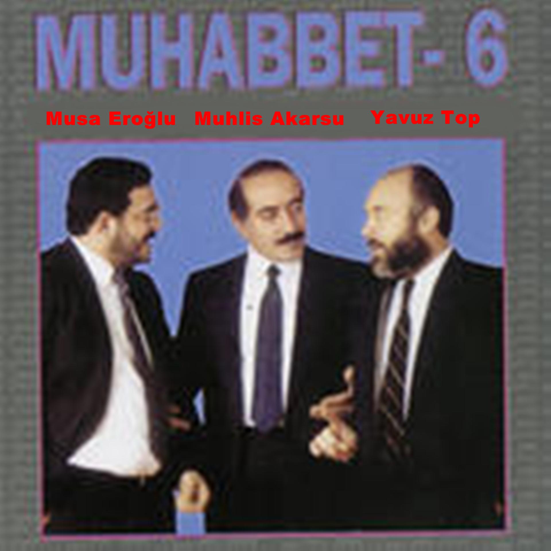 Постер альбома Muhabbet 6