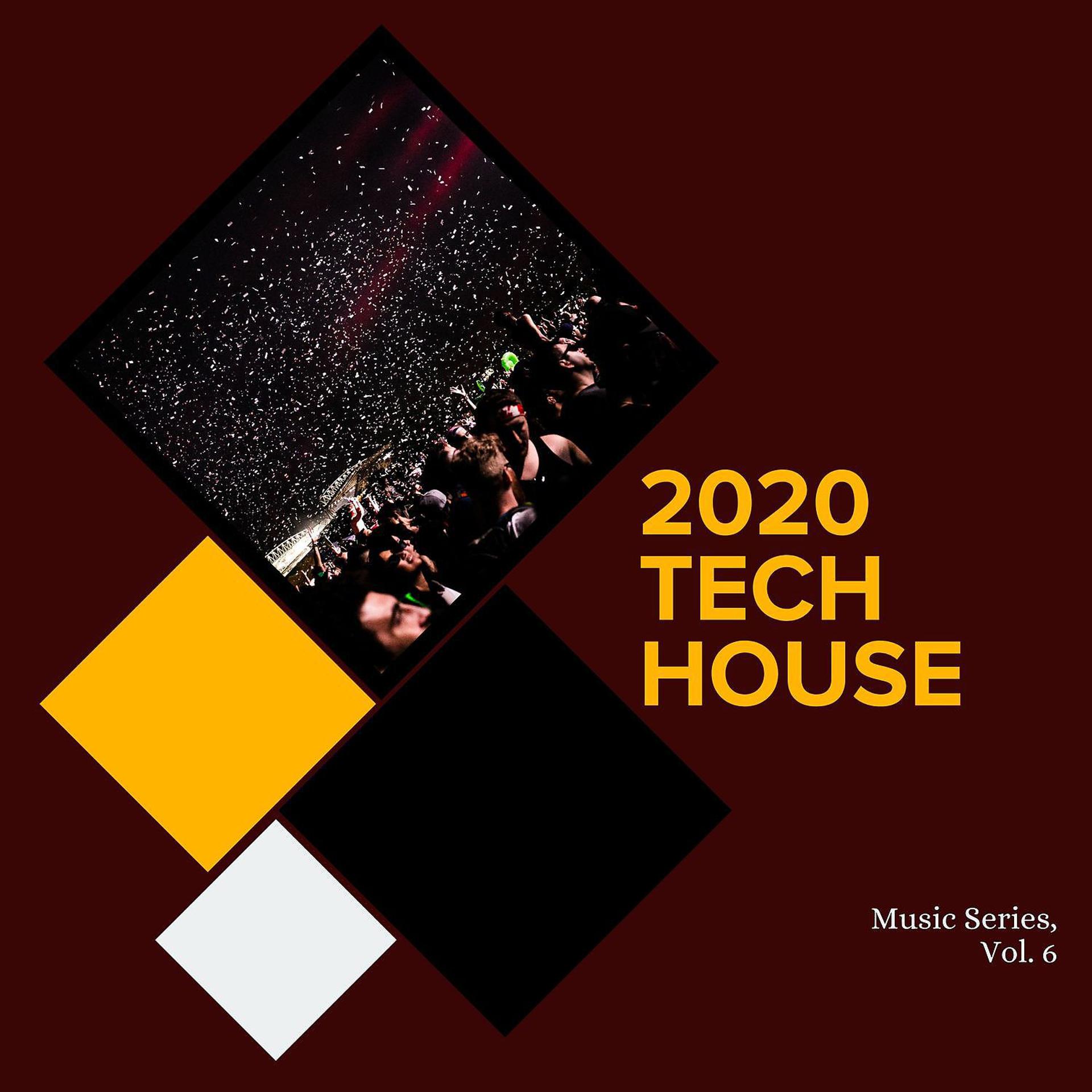 Постер альбома 2020 Tech House Music Series, Vol. 6