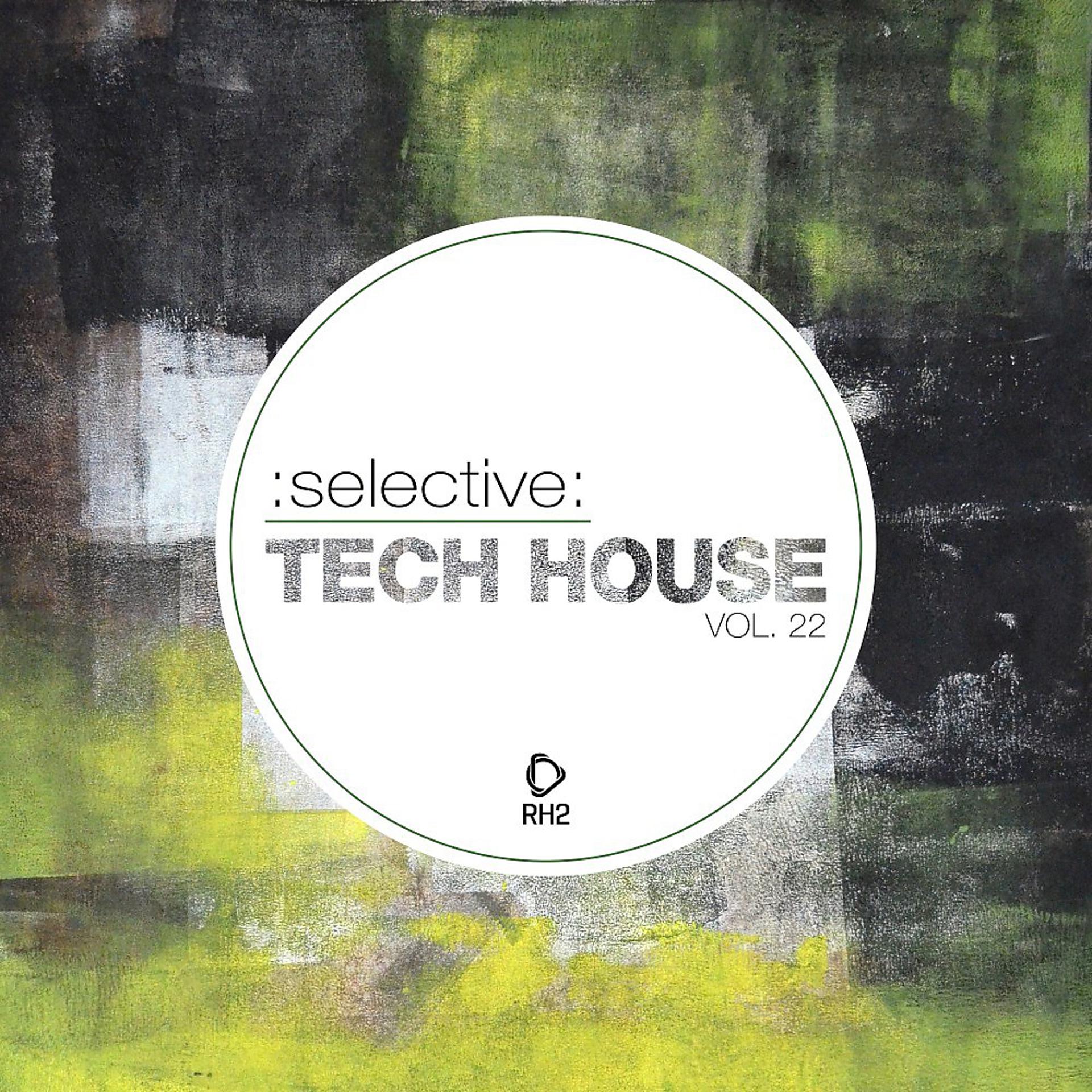 Постер альбома Selective: Tech House, Vol. 22