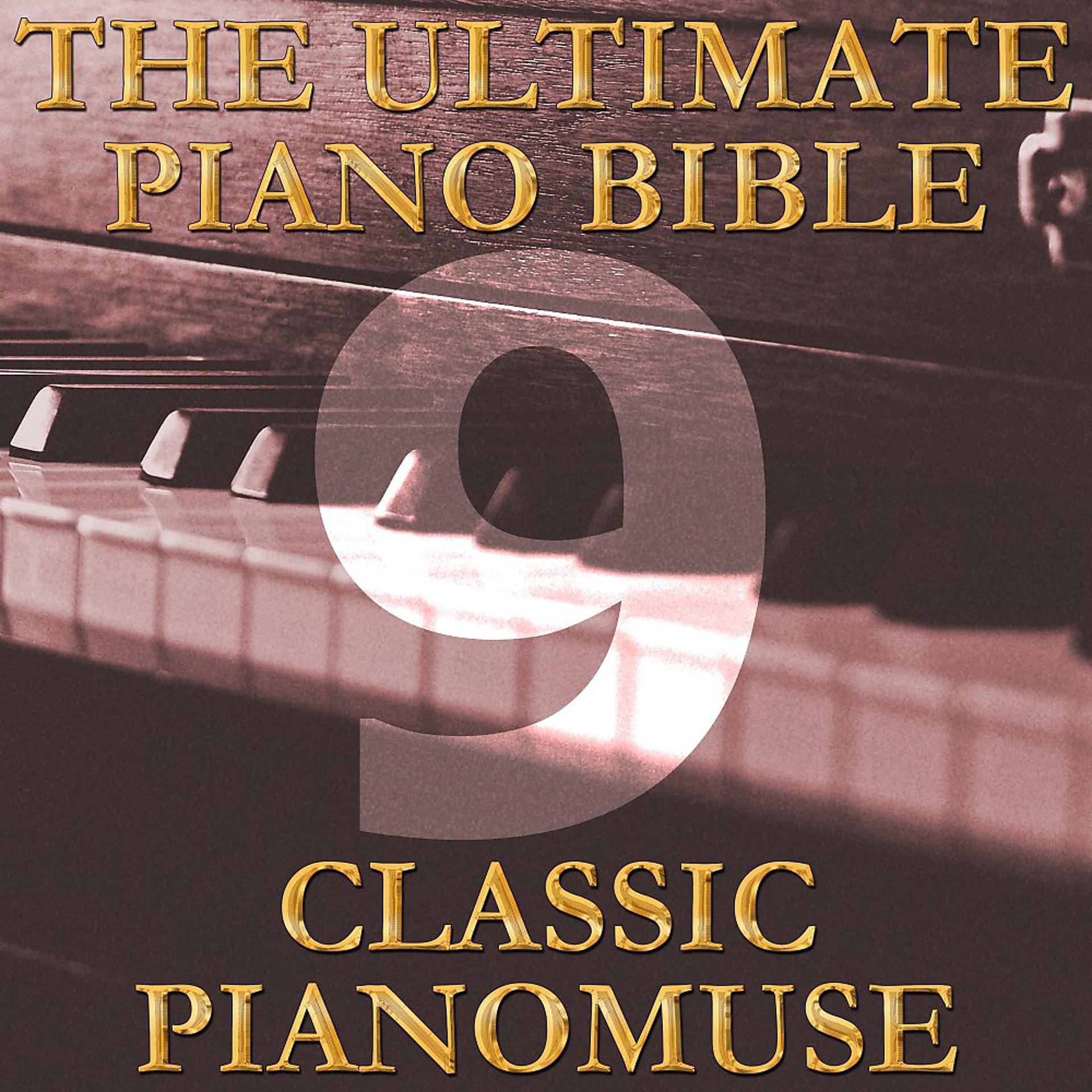 Постер альбома The Ultimate Piano Bible - Classic 9 of 45
