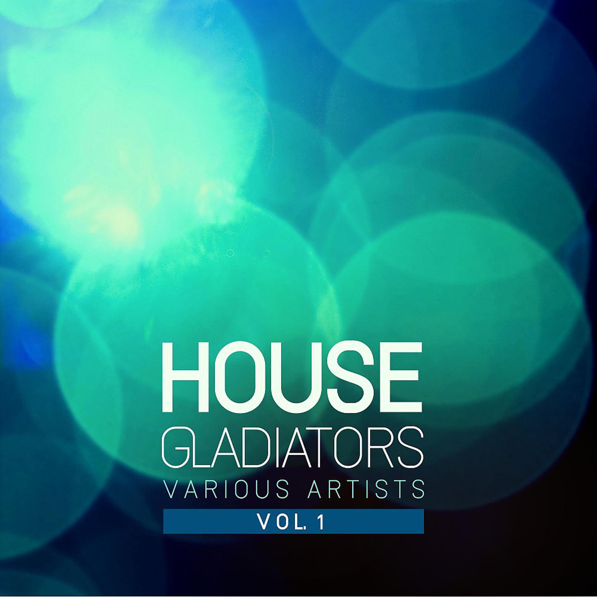 Постер альбома House Gladiators, Vol. 1