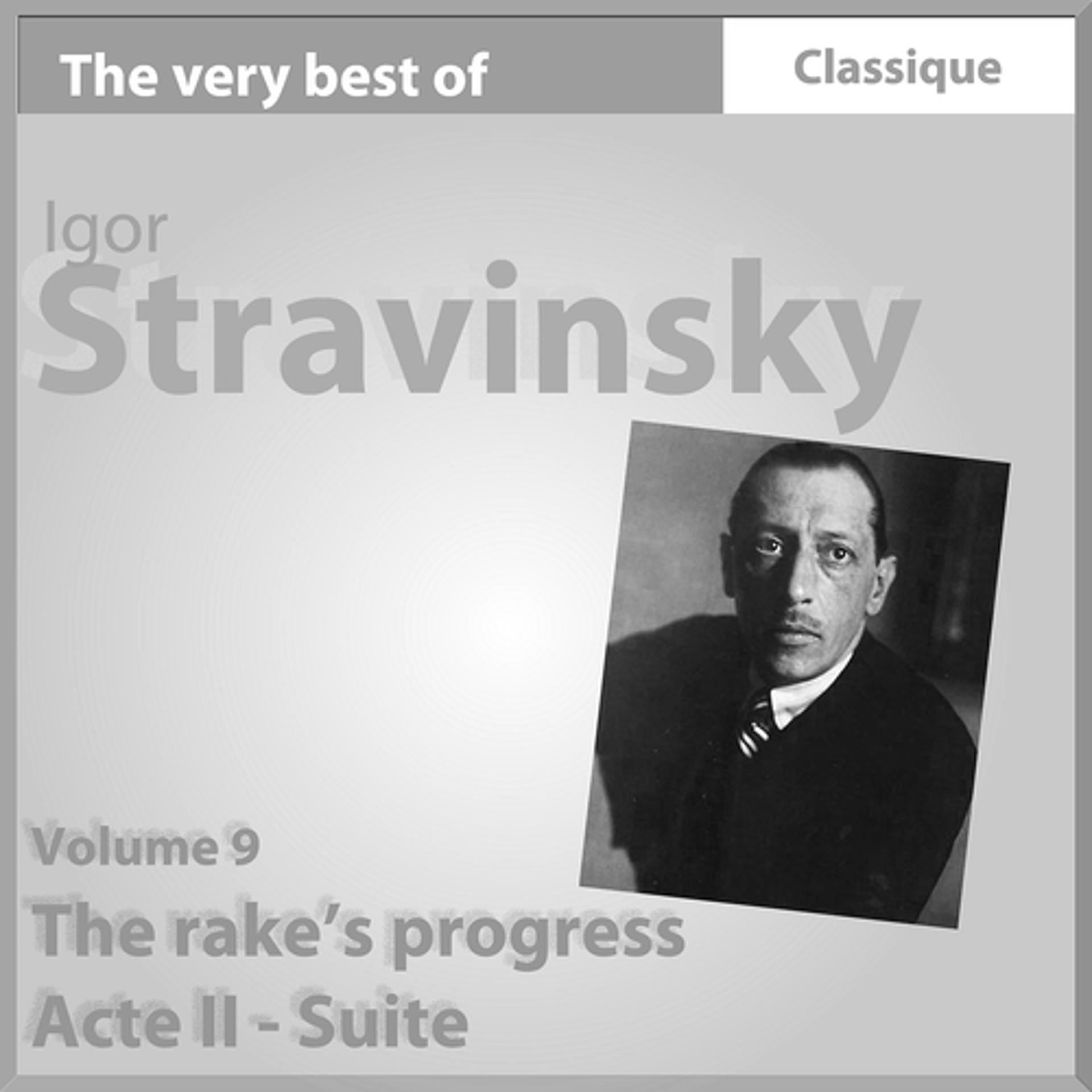 Постер альбома Stravinsky: The Rake's Progress (Acte II - Suite)