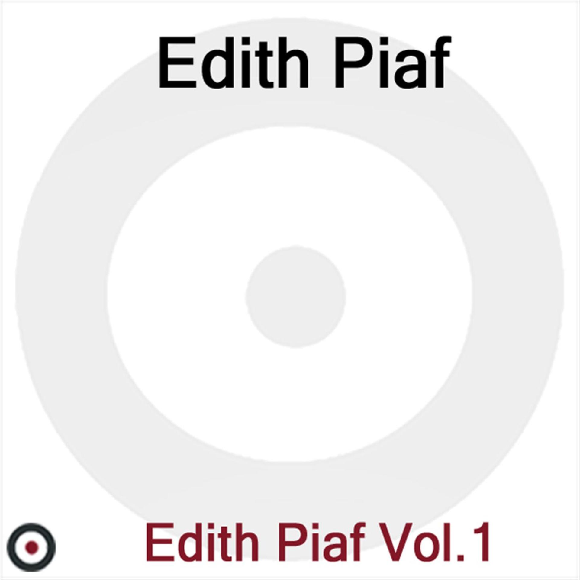 Постер альбома Edith Piaf Volume 1