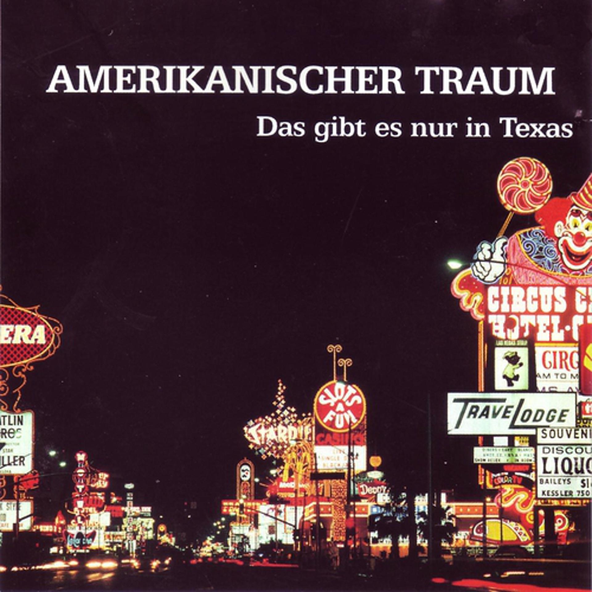 Постер альбома Amerikanischer Traum : Das gibt es nur in Texas