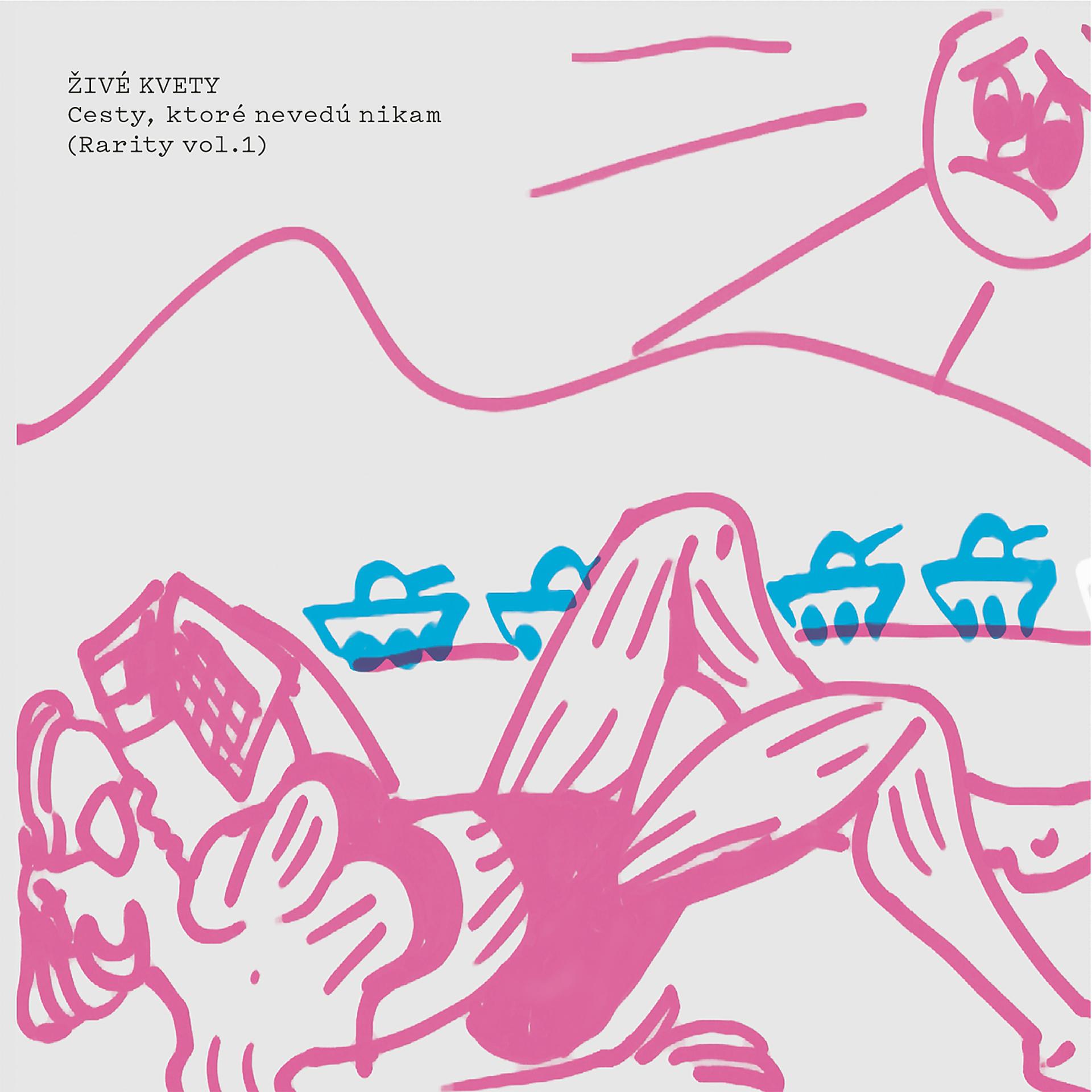 Постер альбома Cesty, ktoré nevedú nikam, Vol. 1