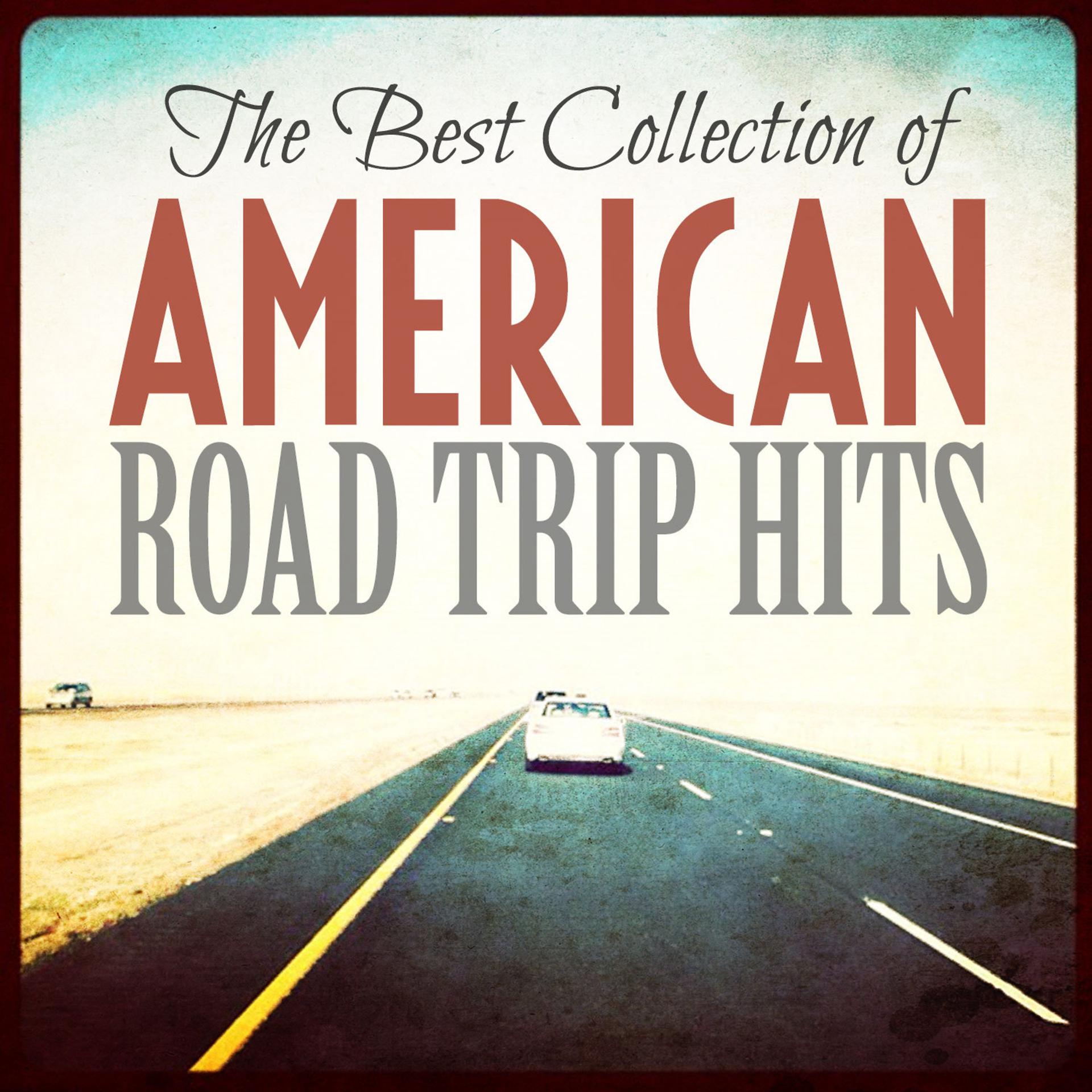 Постер альбома The Best Collection of American Road Trip Hits