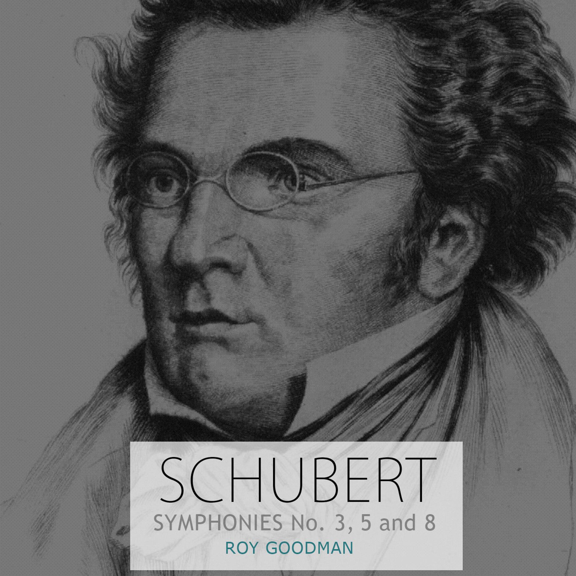 Постер альбома Schubert: Symphonies No. 3, 5 and 8