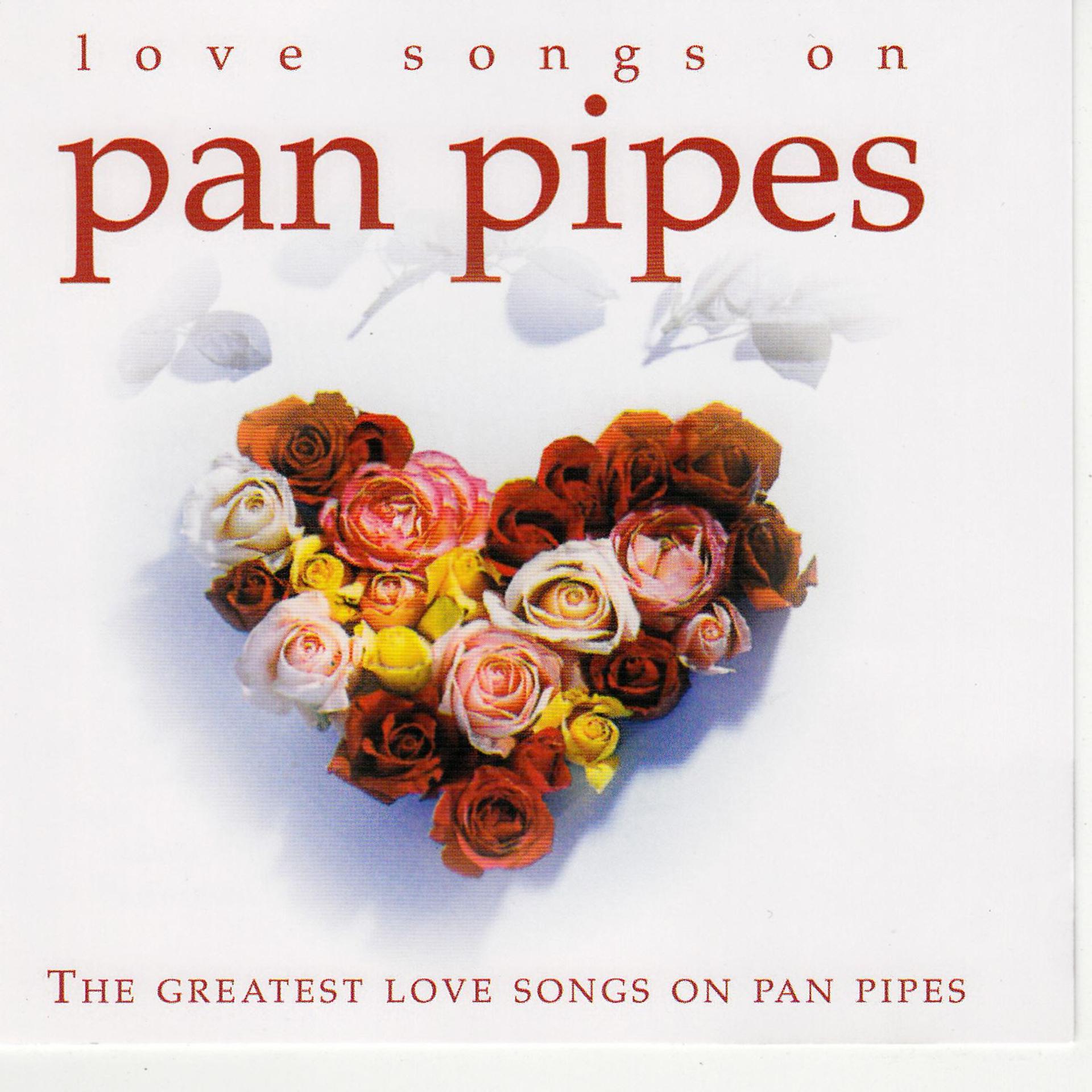 Постер альбома Love Songs on Pan Pipes
