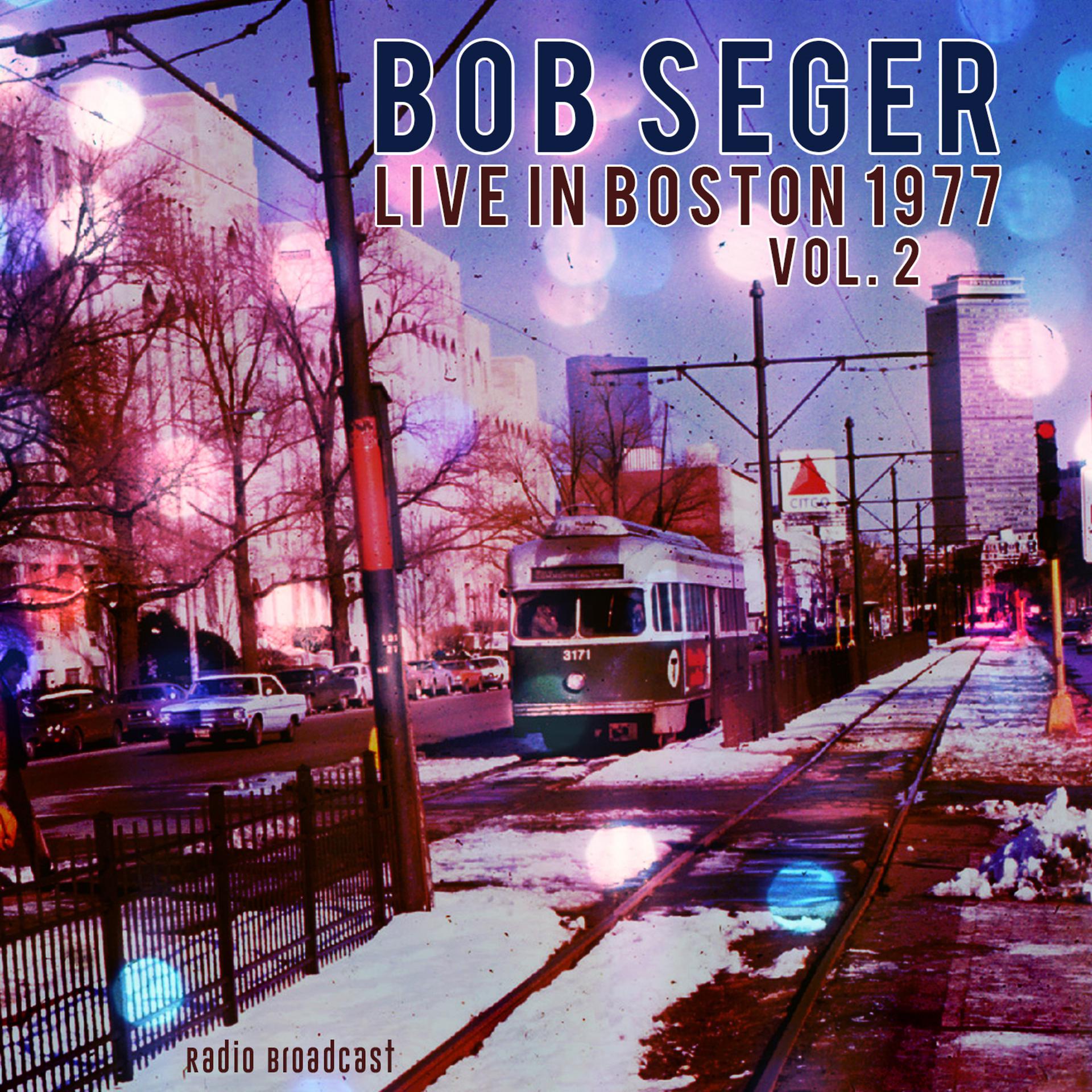 Постер альбома Bob Seger: Live in Boston 1977, Vol. 2