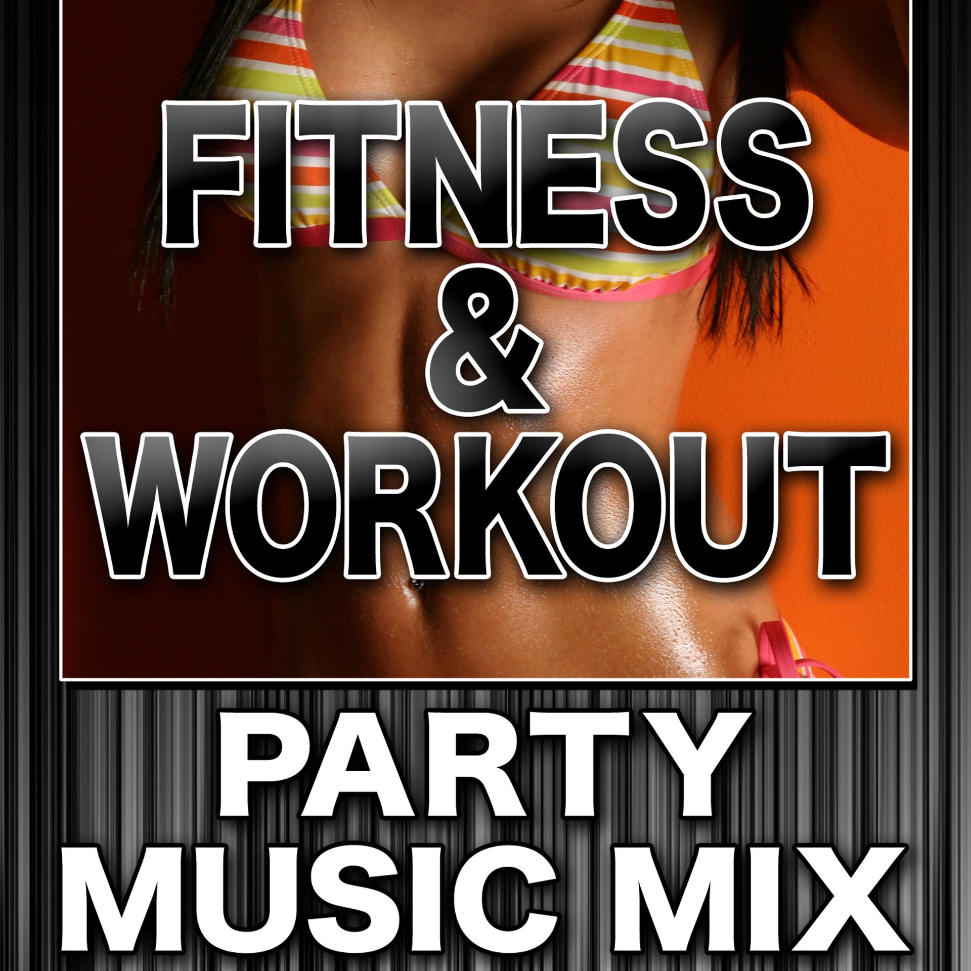 Постер альбома Fitness & Workout: Party Music Mix