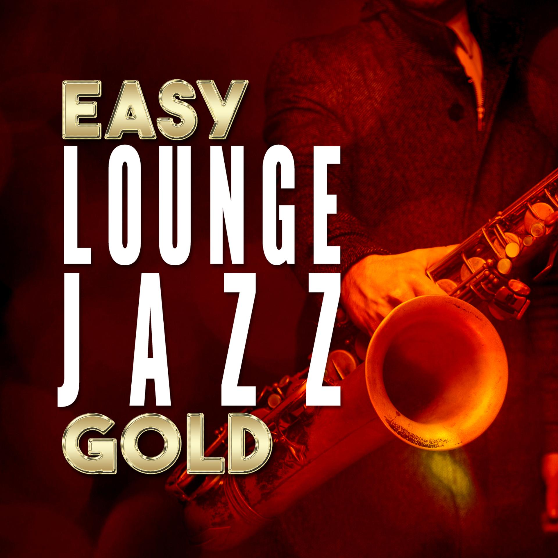 Постер альбома Easy Lounge Jazz Gold