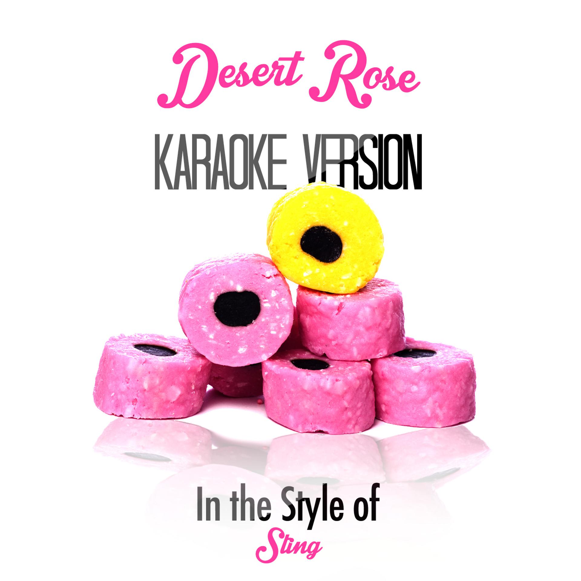 Постер альбома Desert Rose (In the Style of Sting) [Karaoke Version] - Single