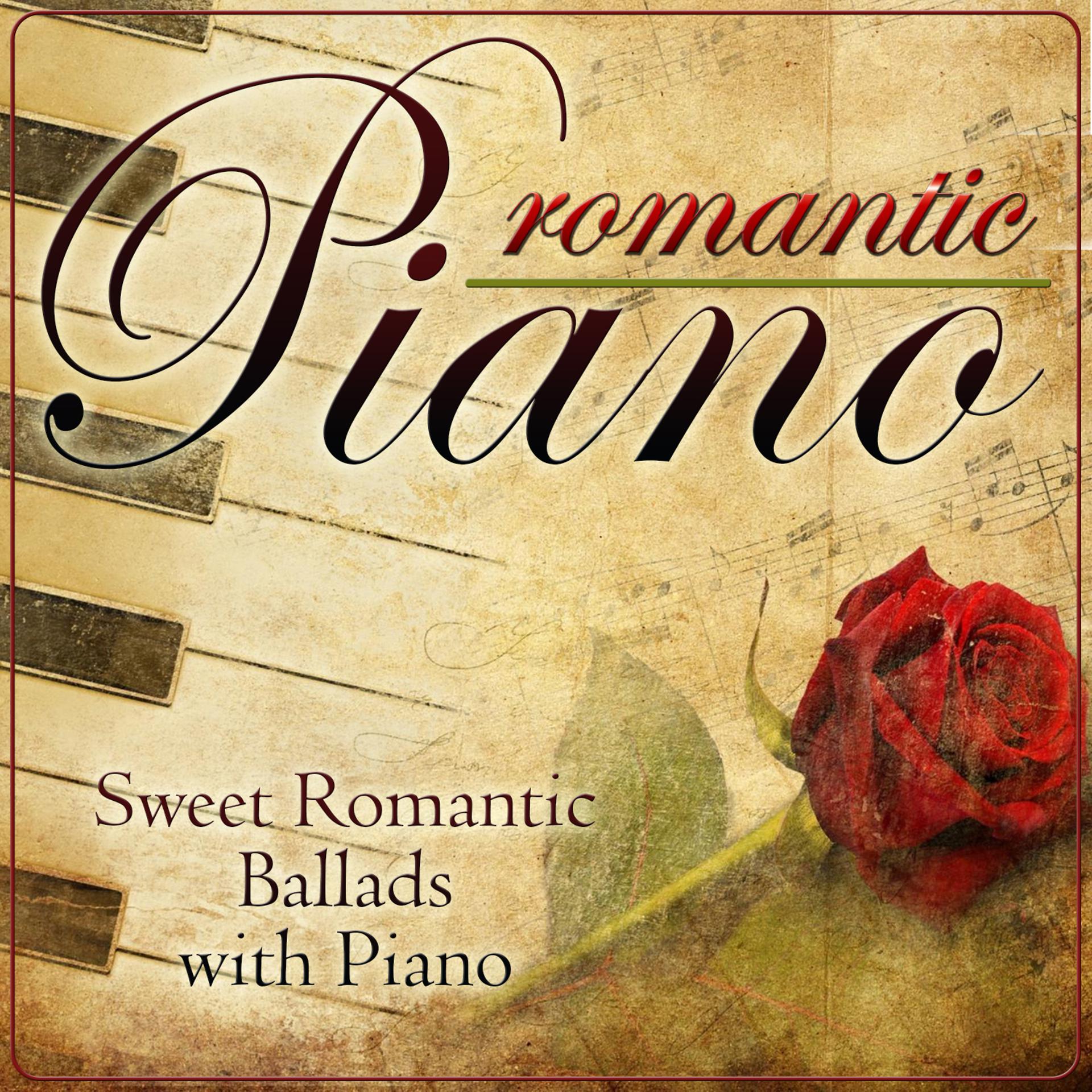 Постер альбома Romantic Piano. Sweet Romantic Ballads with Piano