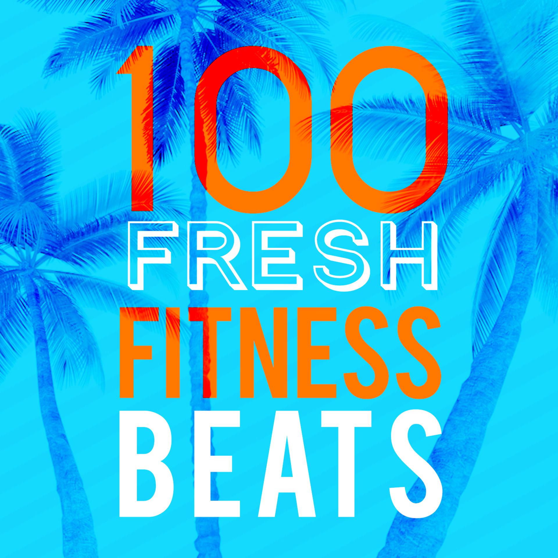 Постер альбома 100 Fresh Fitness Beats
