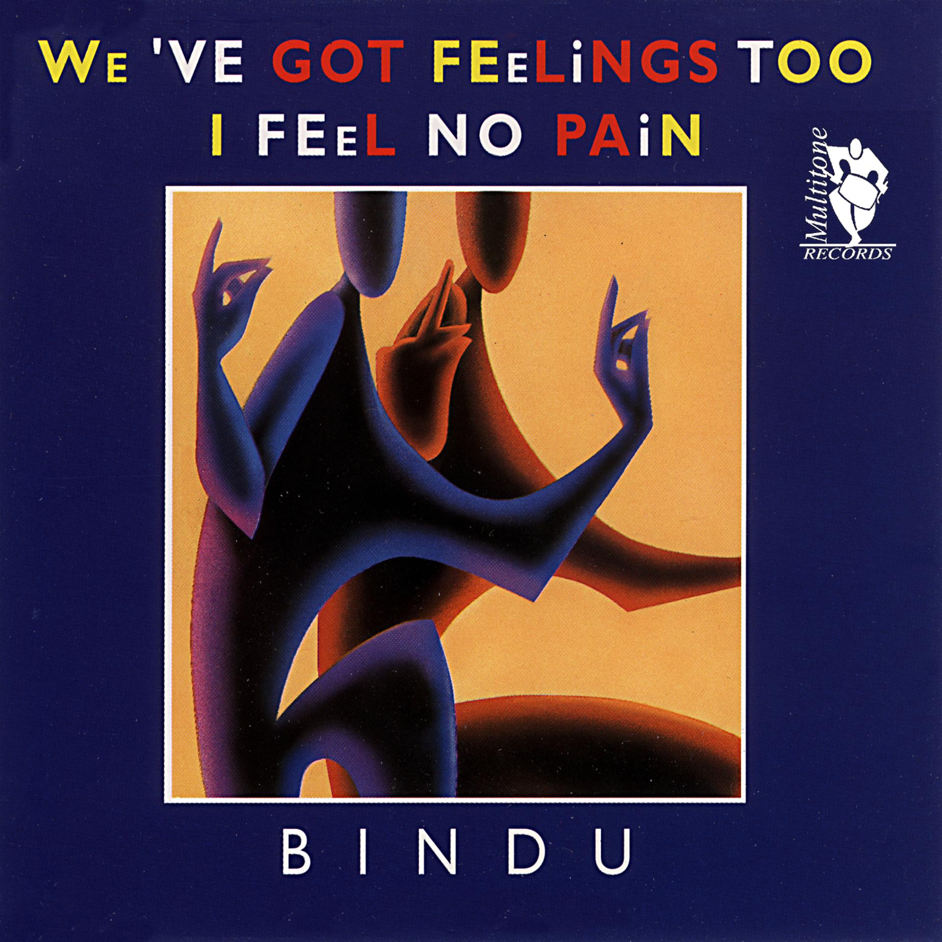 Постер альбома We've Got Feelings Too / I Feel No Pain