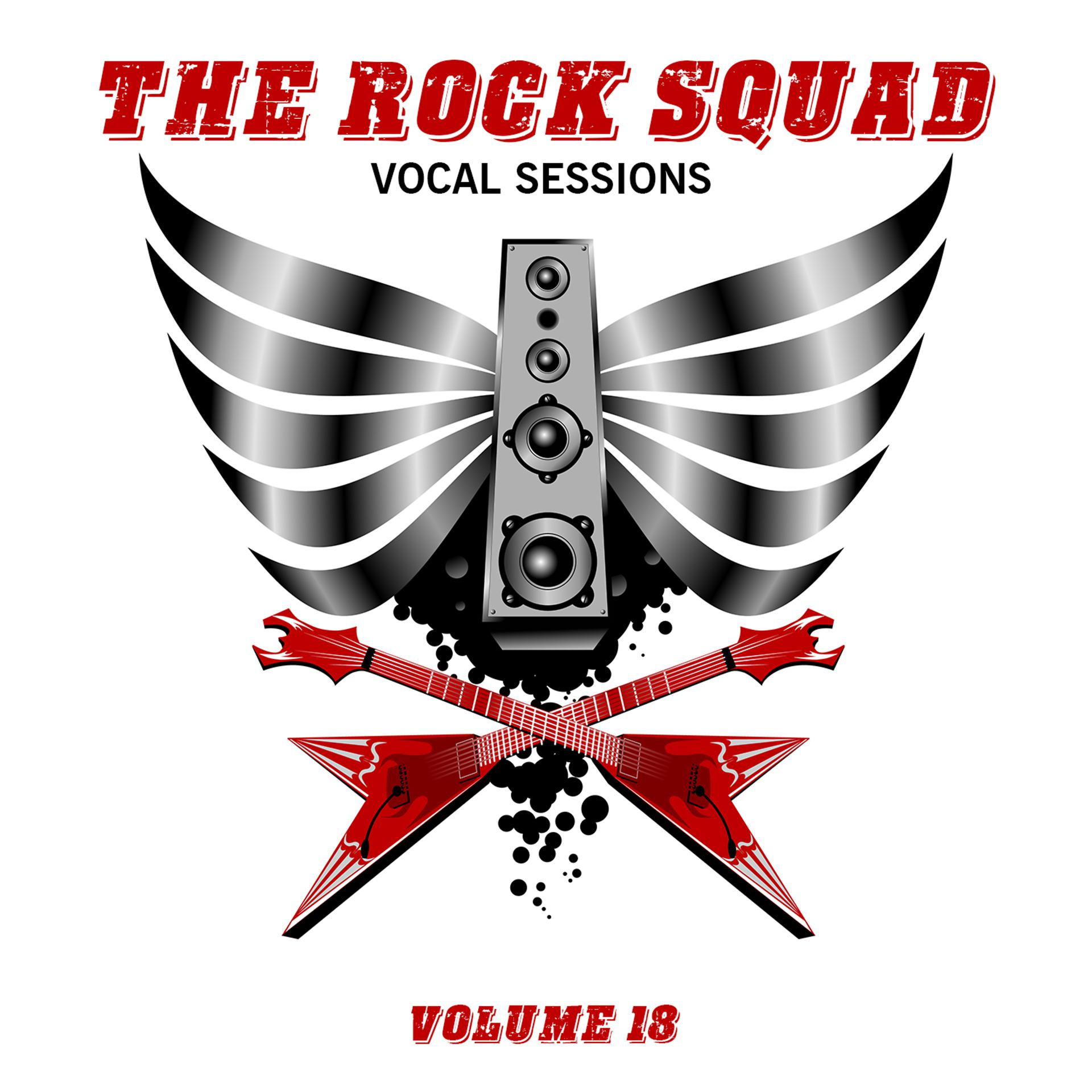 Постер альбома The Rock Squad: Vocal Sessions, Vol. 18
