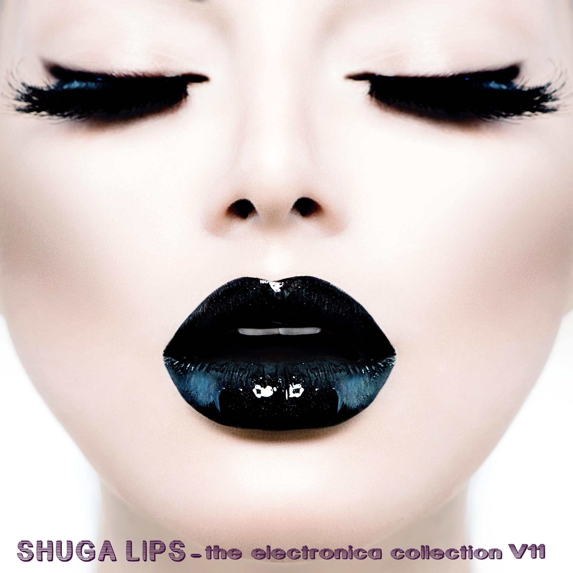 Постер альбома Shuga Lips: The Electronica Collection, Vol. 11