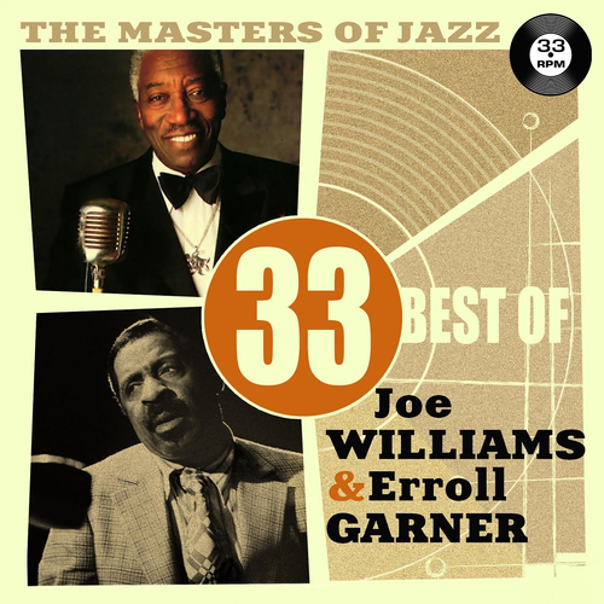 Постер альбома The Masters of Jazz: 33 Best of Joe Williams & Erroll Garner