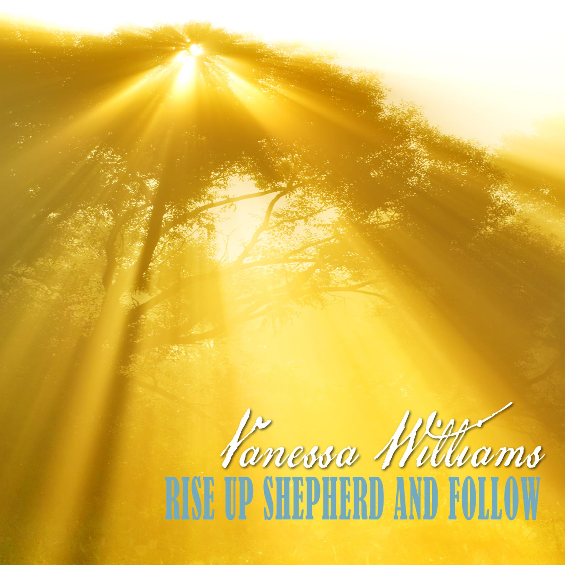 Постер альбома Rise Up, Shepherd and Follow