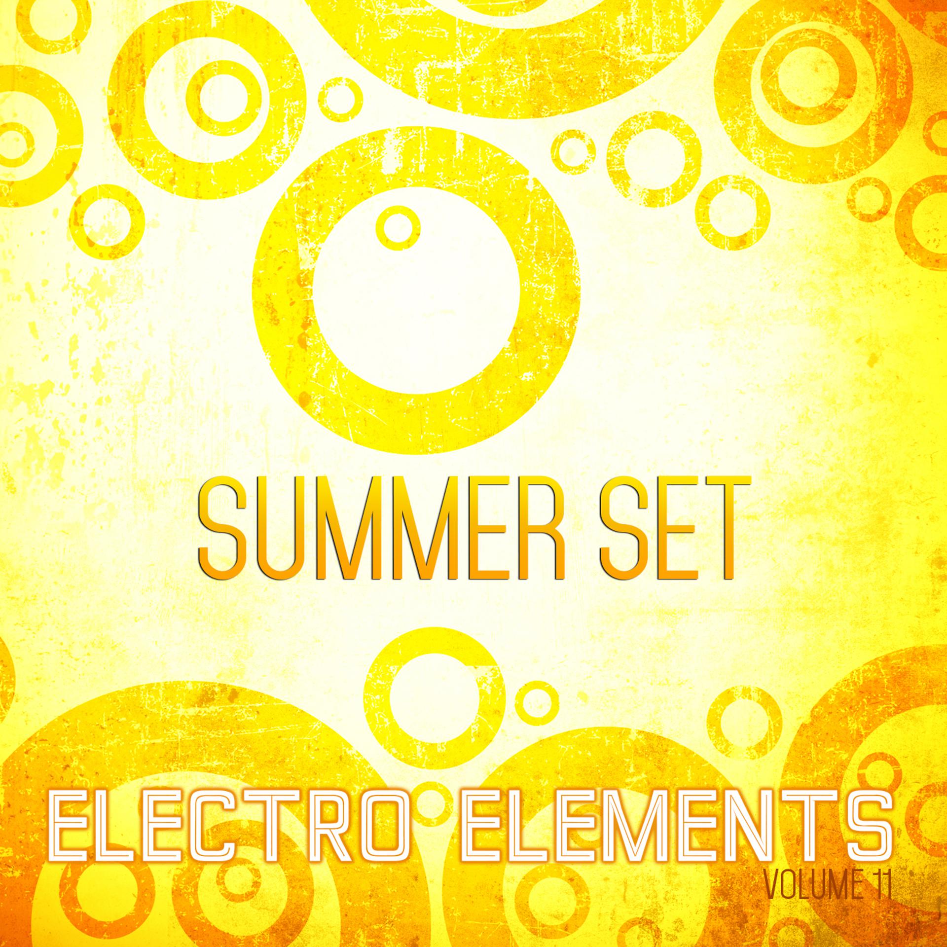 Постер альбома Electro Elements: Summer, Vol. 11
