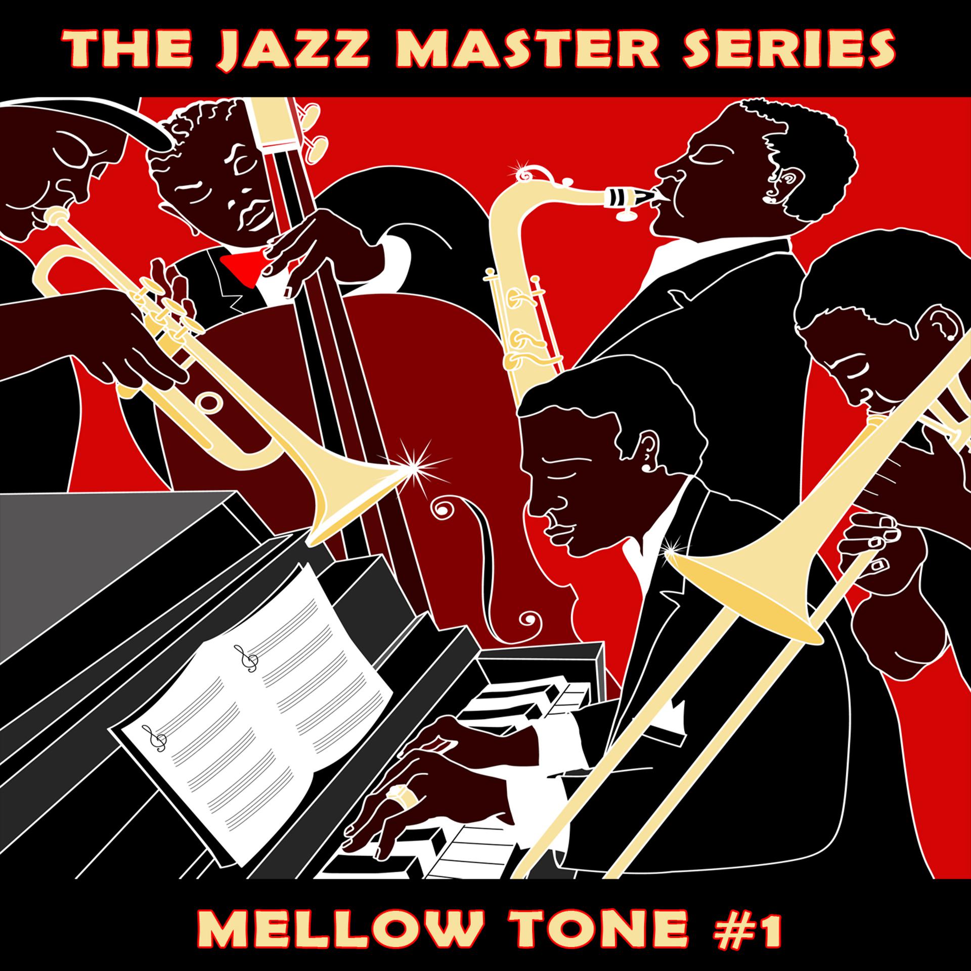 Постер альбома The Jazz Master Series: Mellow Tone, Vol. 1