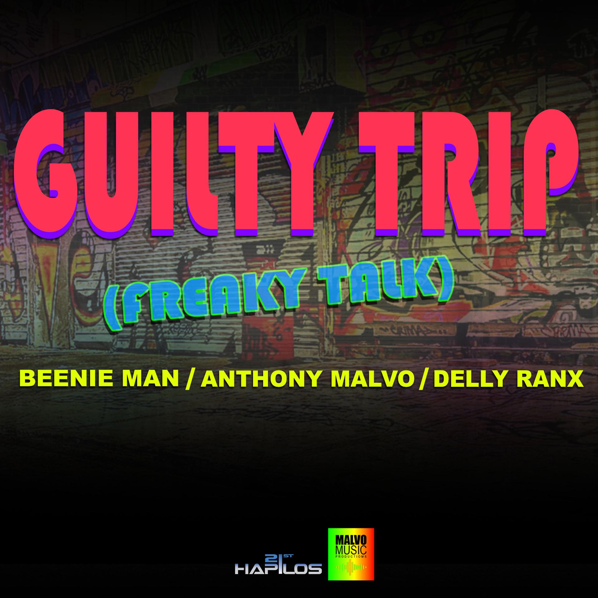 Постер альбома Guilt Trip (Freaky Talk) - Single