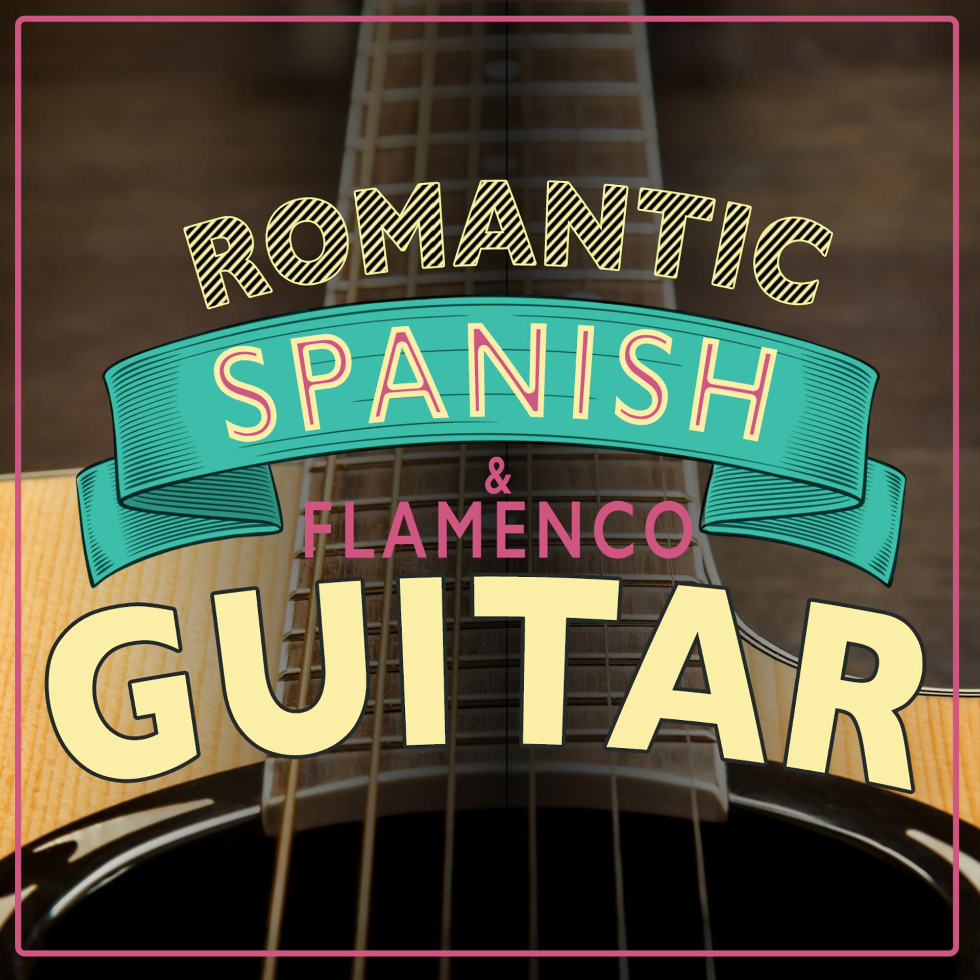 Постер альбома Romantic Spanish & Flamenco Guitar