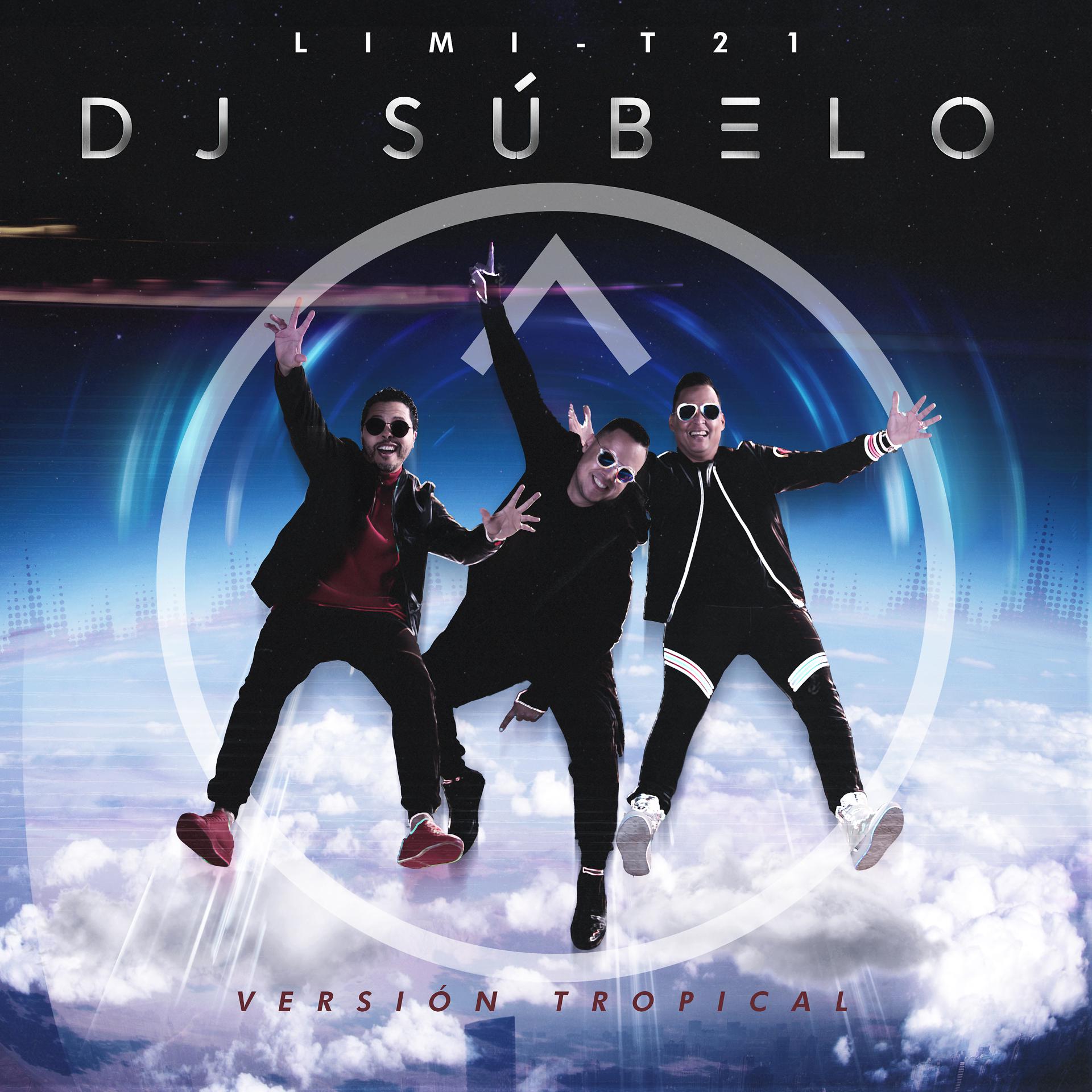 Постер альбома Dj Súbelo (Tropical Version)