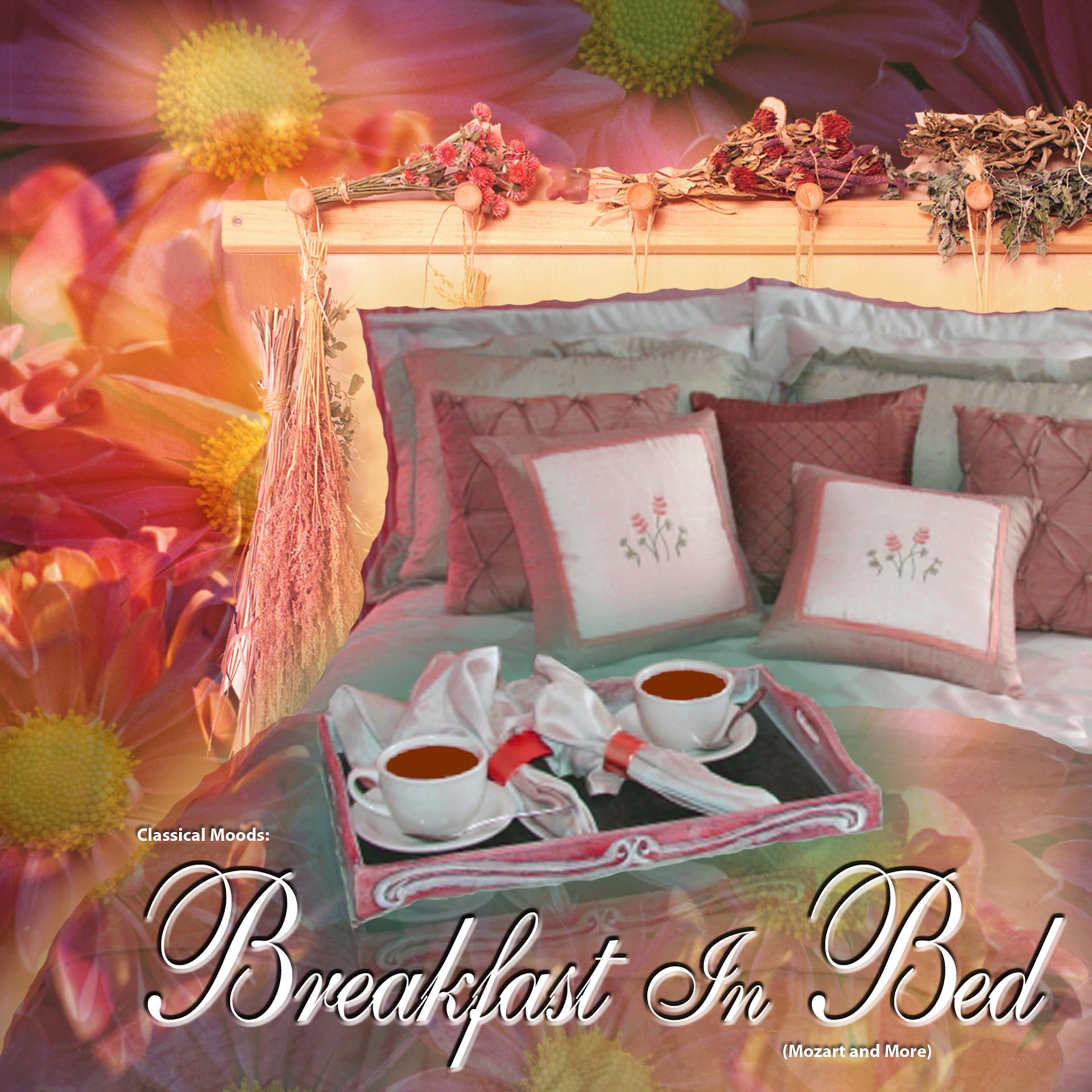 Постер альбома Classical Moods: Breakfast in Bed (Mozart and More)
