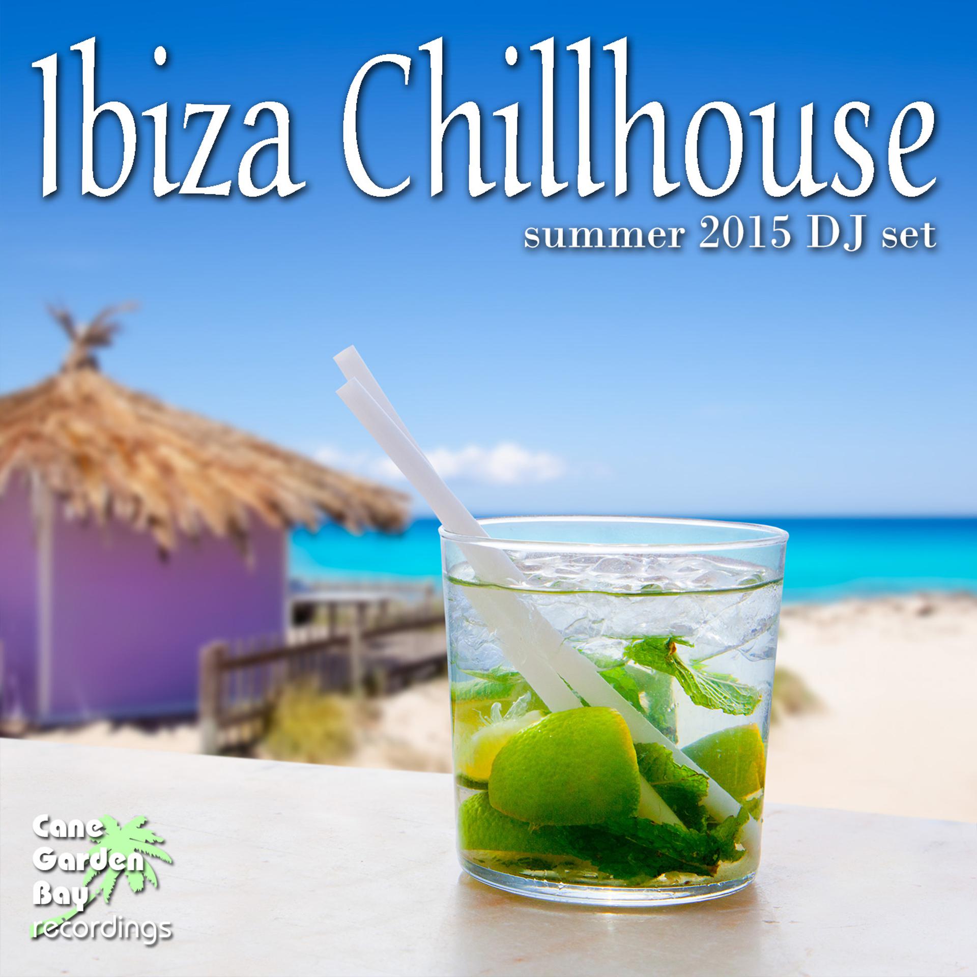 Постер альбома Ibiza Chillhouse - Summer 2015 DJ Set